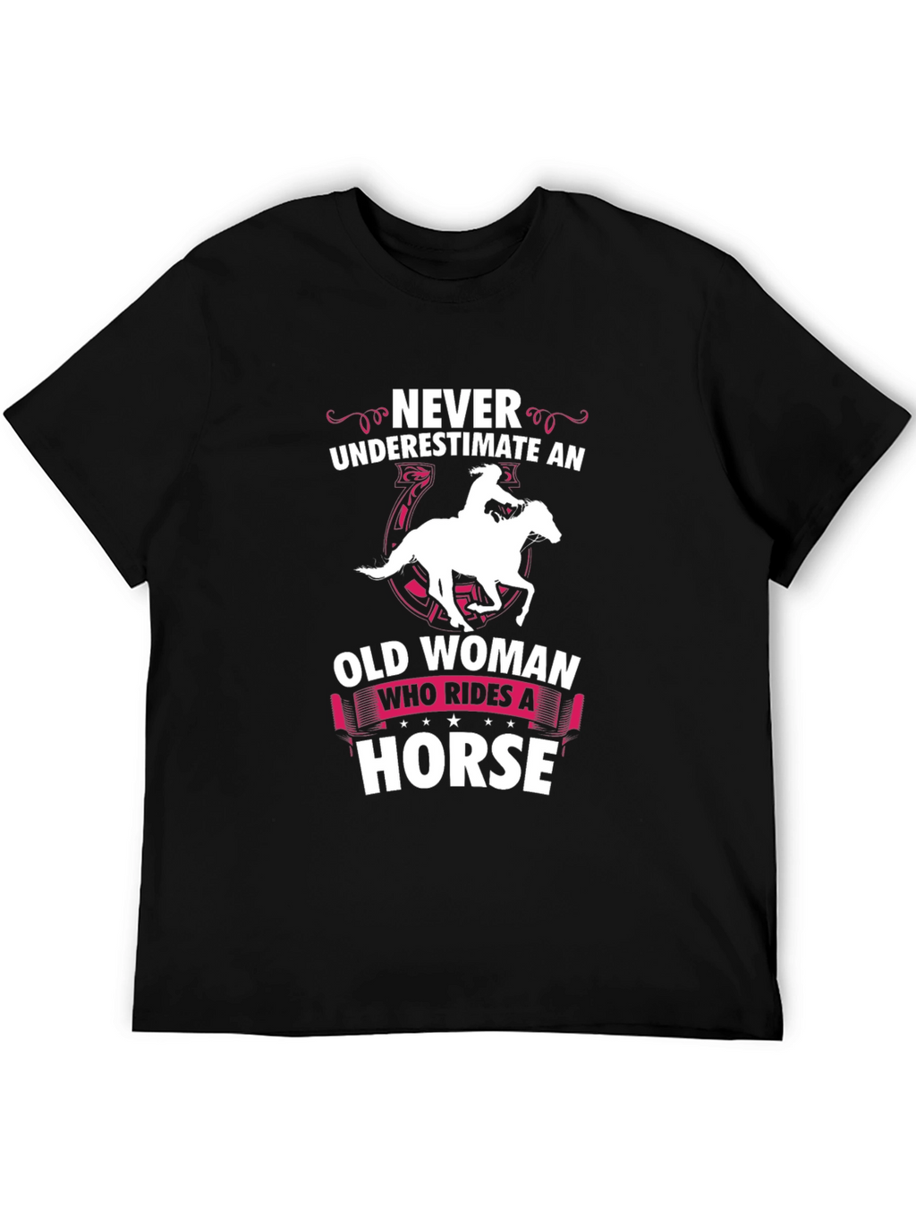 Never Underestimate a Horse Riding Old Woman T-Shirt
