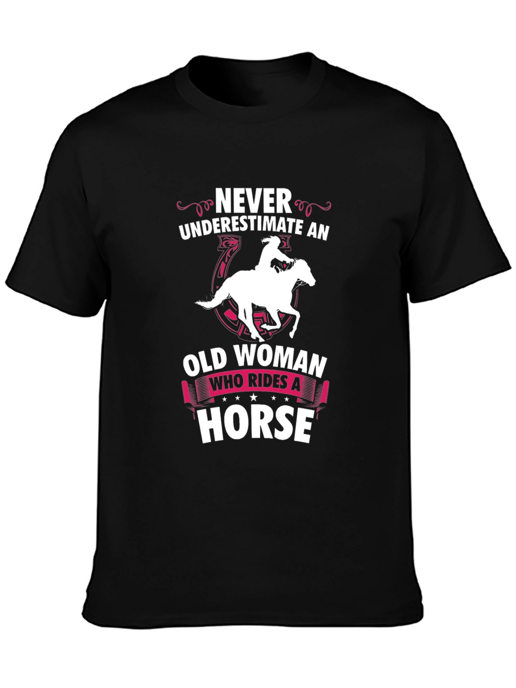 Never Underestimate a Horse Riding Old Woman T-Shirt