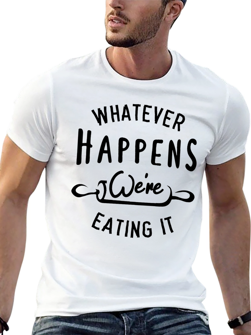 Whatever Happens Were Eating It Black T-Shirt