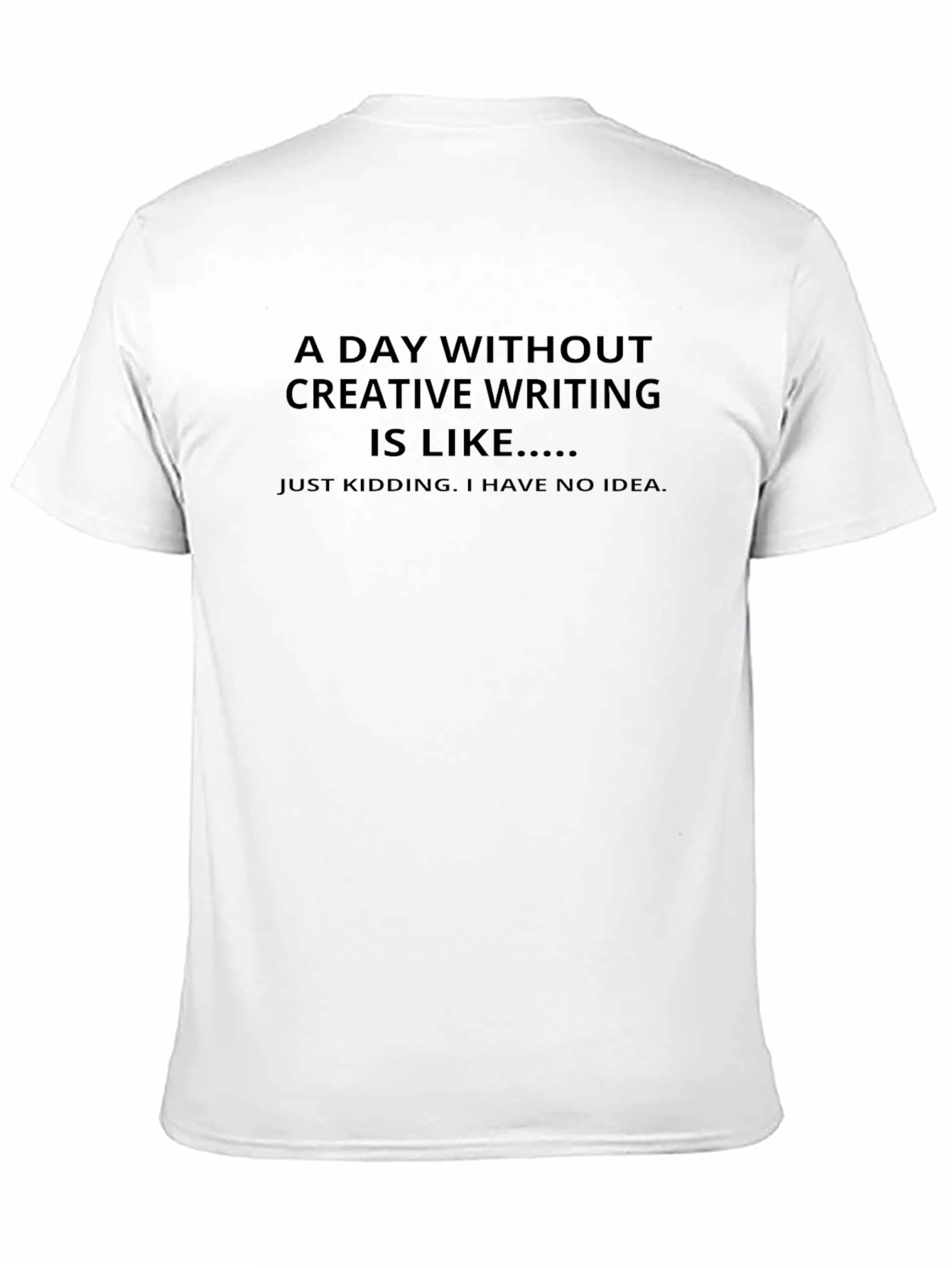 Creative Writing T-Shirt - Humorous Design