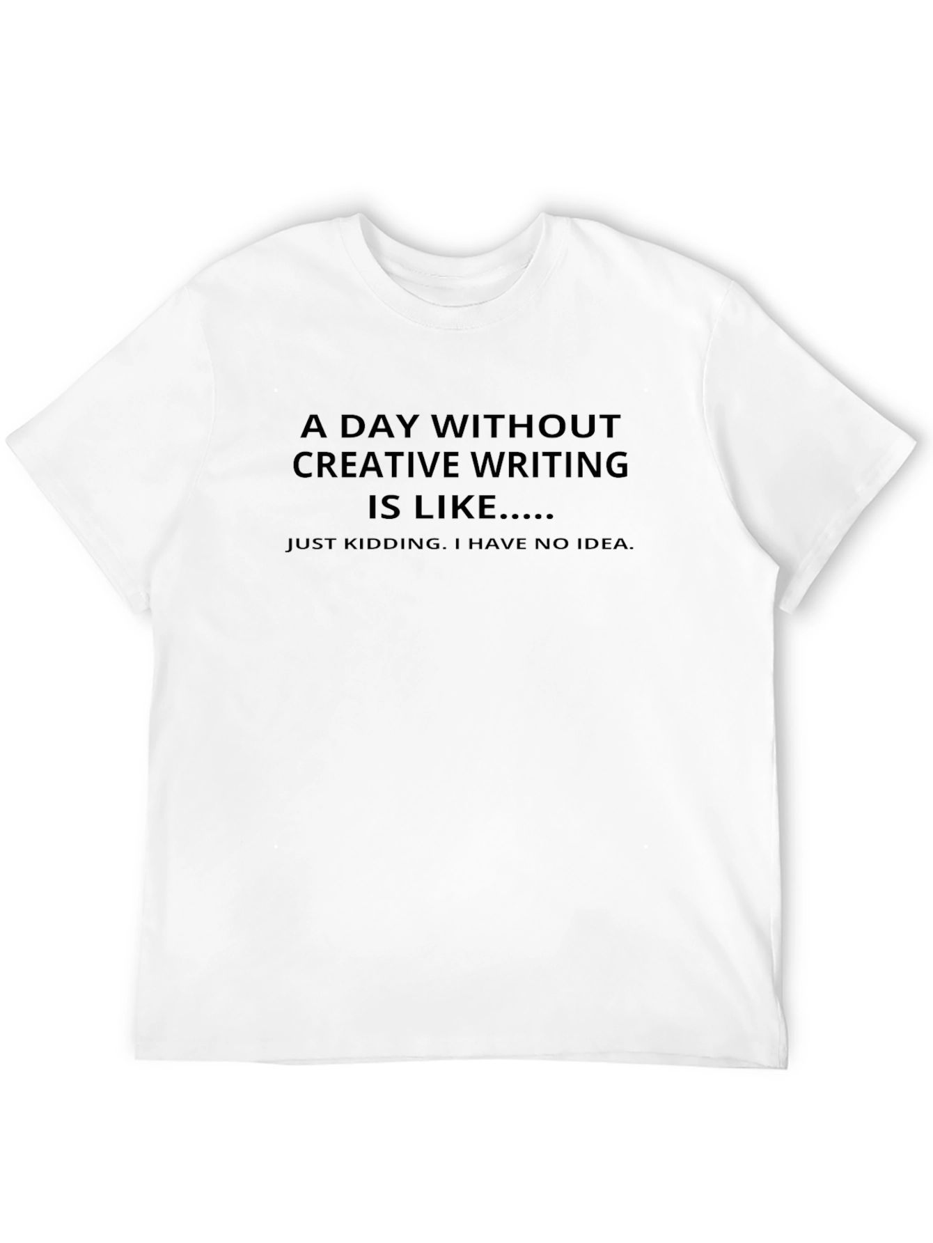 Creative Writing T-Shirt - Humorous Design