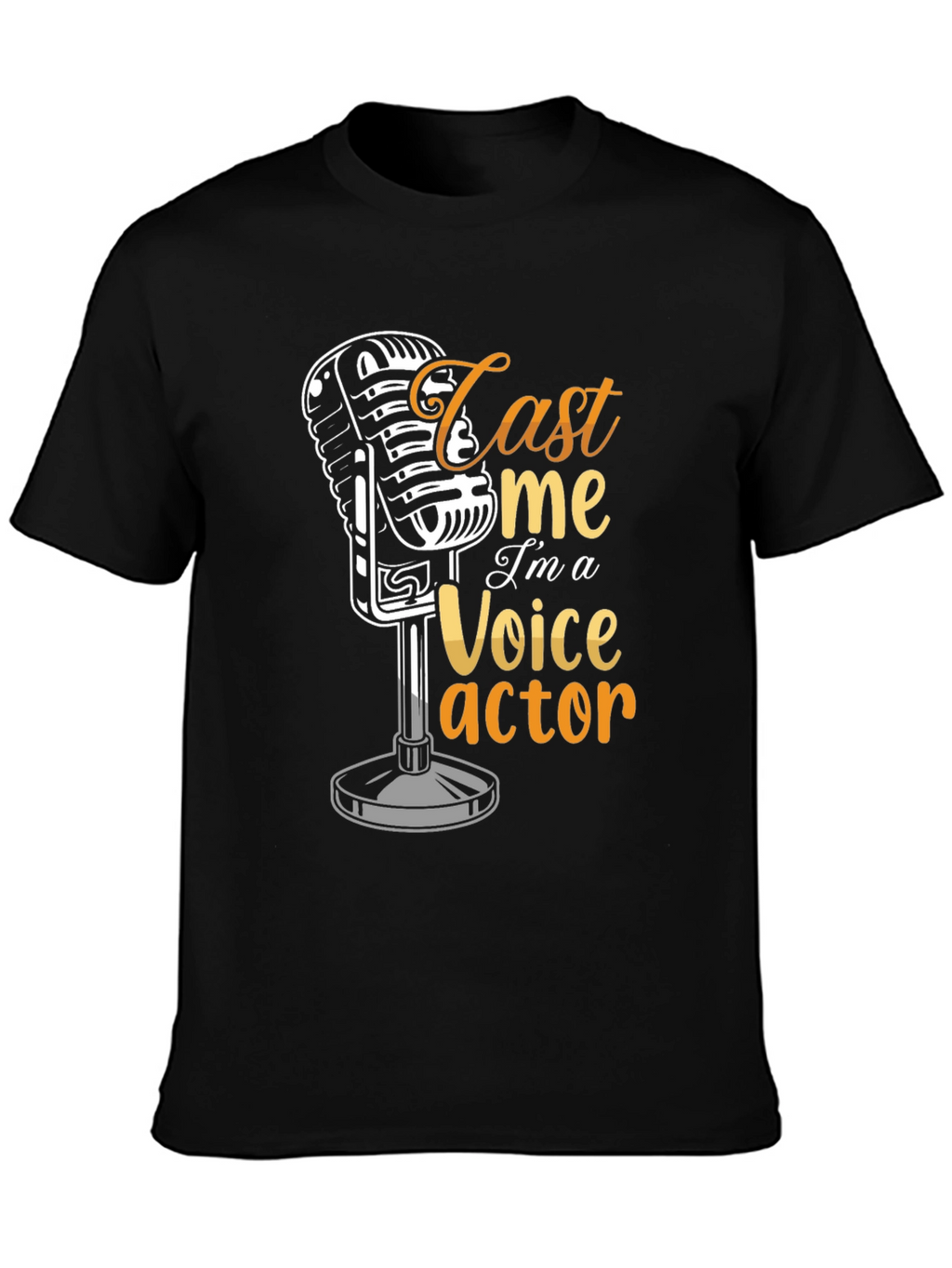 Cast Me Im a Voice Actor T-Shirt