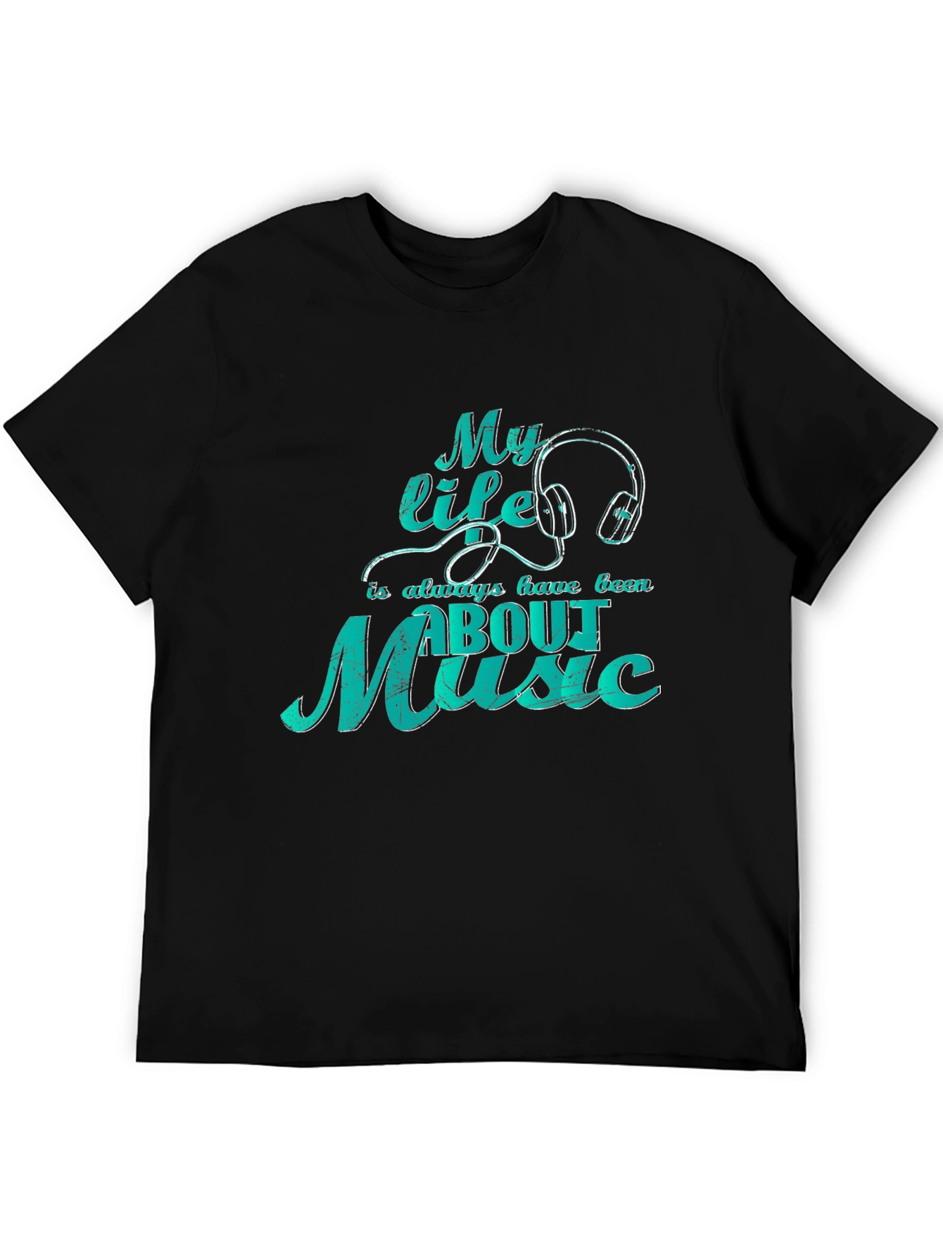 Music Lover T-Shirt - My Life is About Music Tee