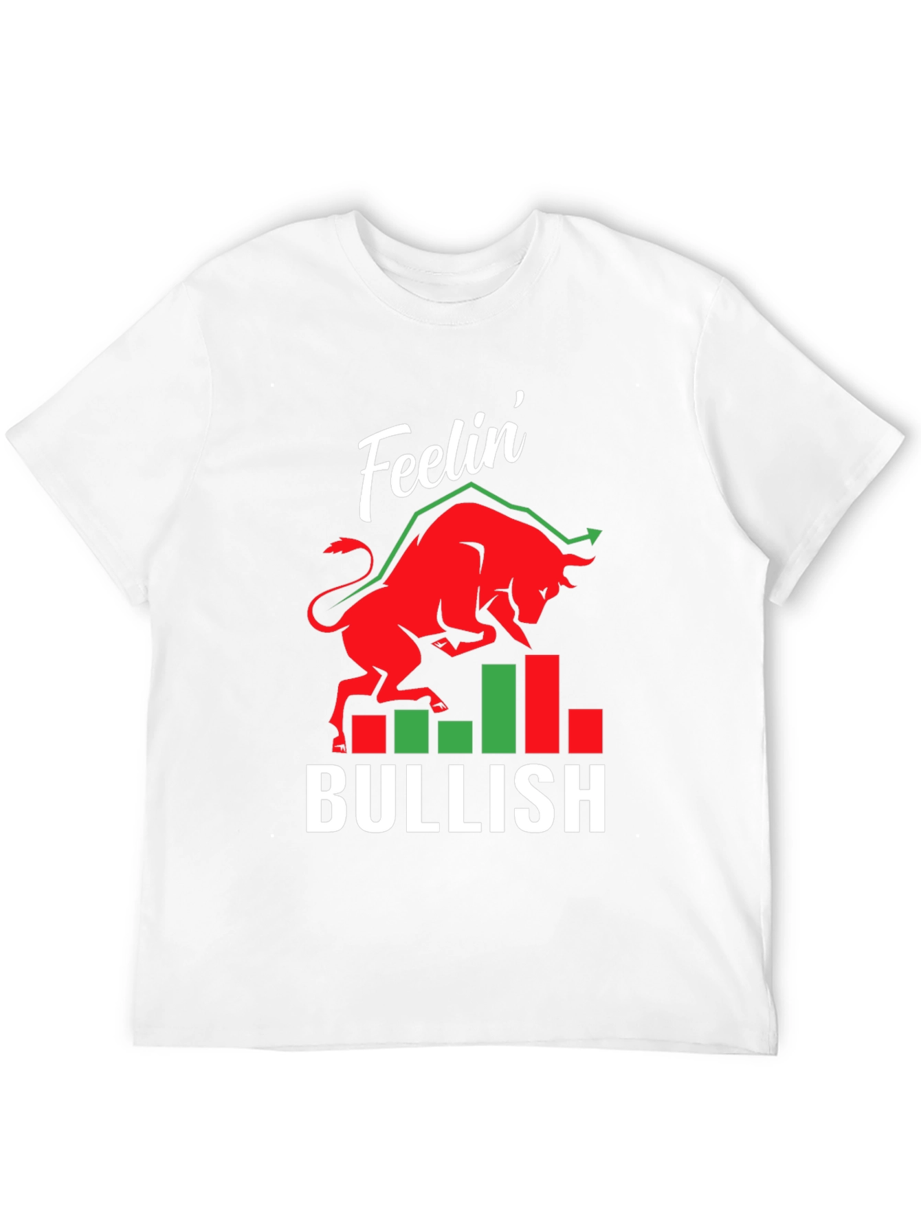 Feelin Bullish T-Shirt Stock Market Trader Tee