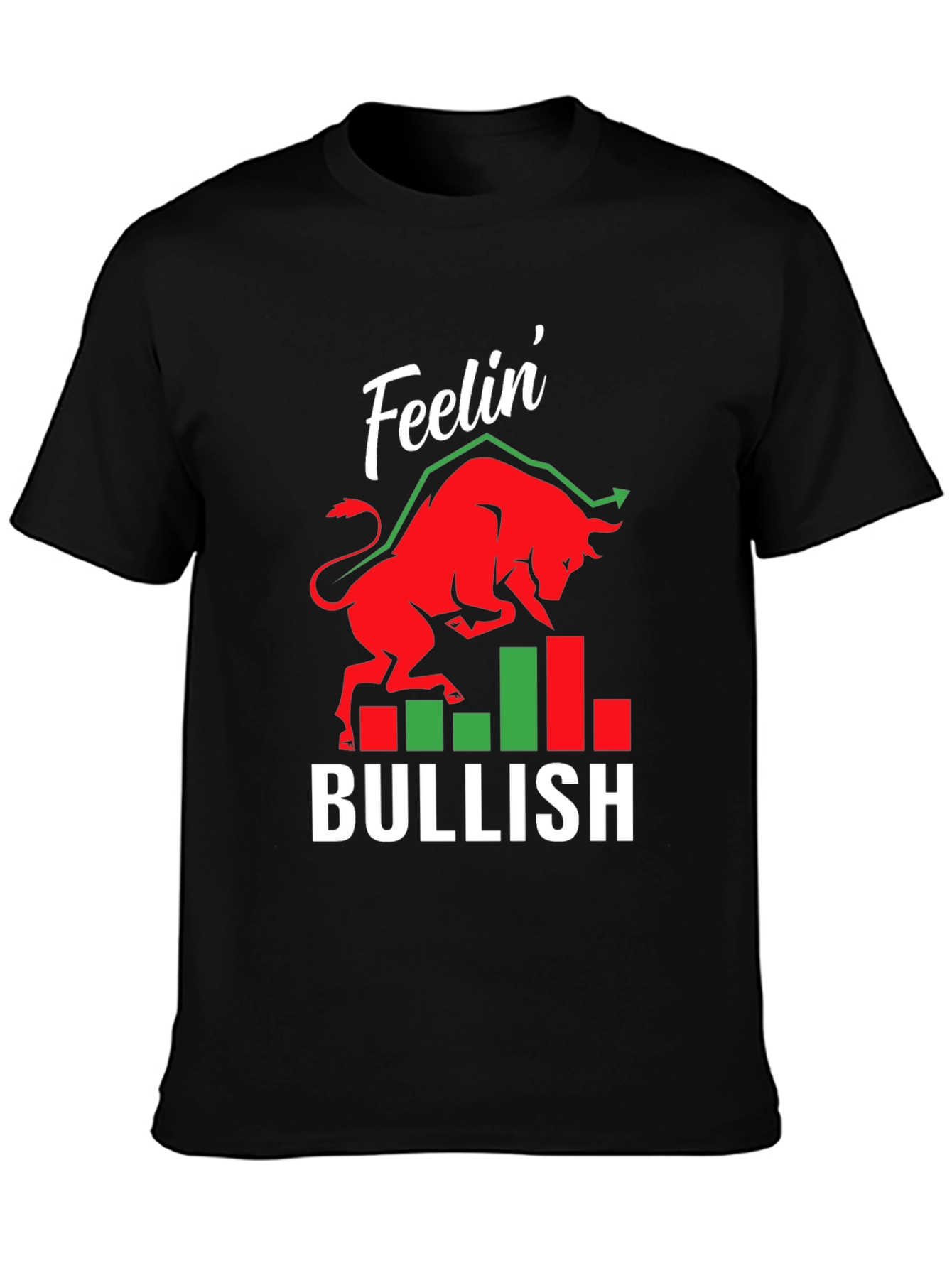 Feelin Bullish T-Shirt Stock Market Trader Tee