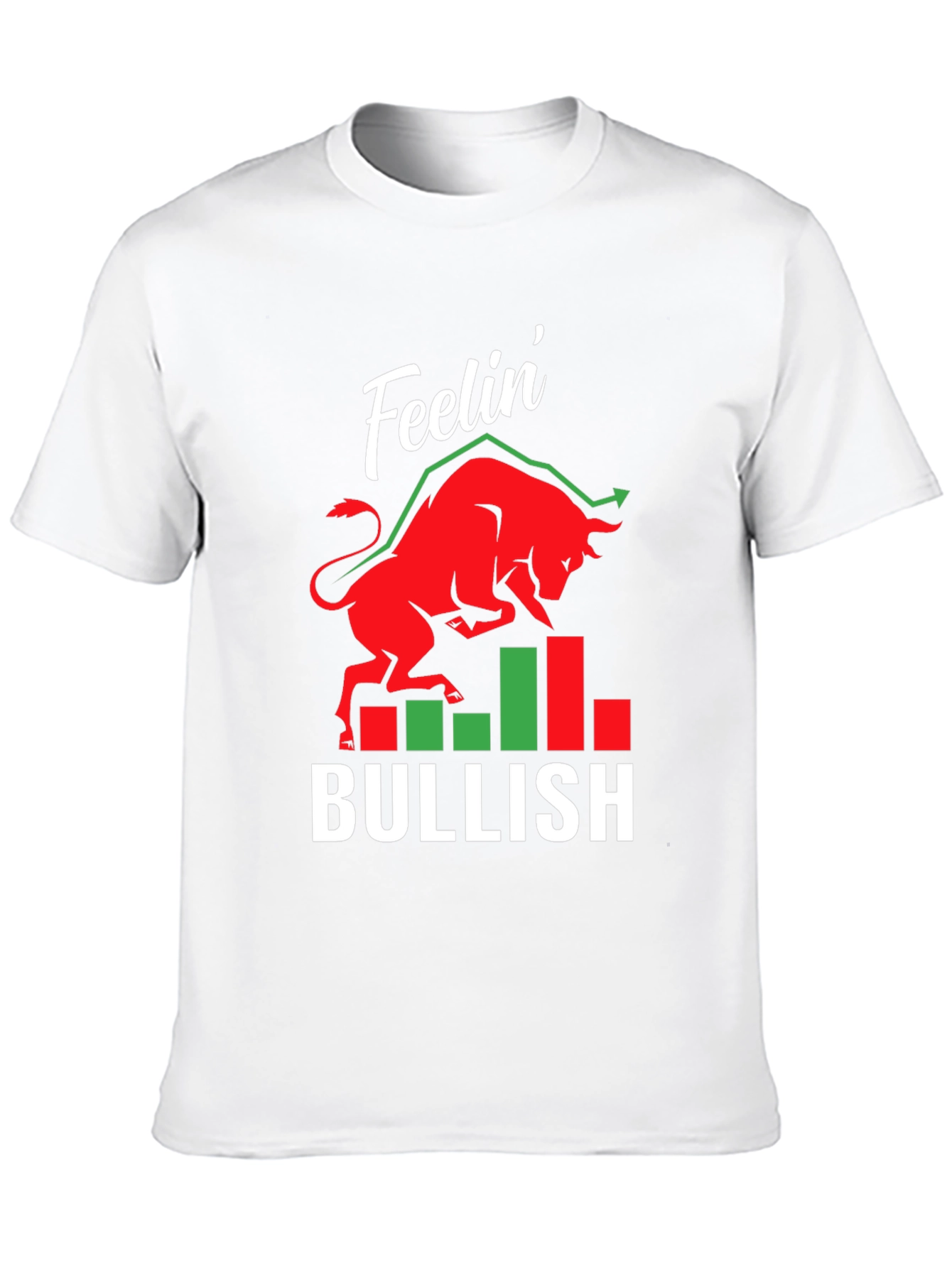 Feelin Bullish T-Shirt Stock Market Trader Tee