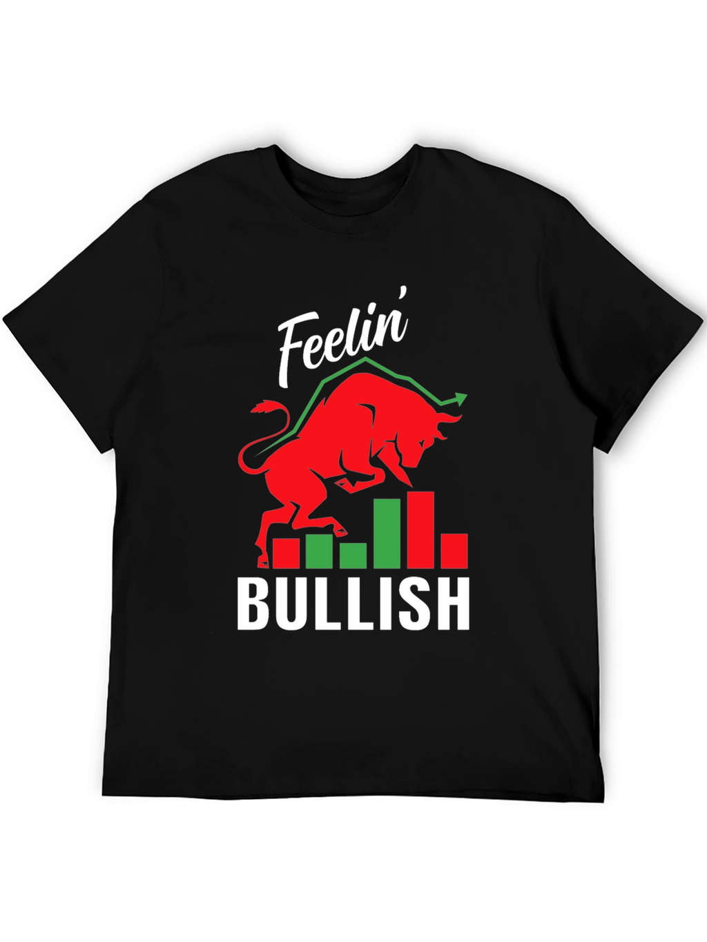 Feelin Bullish T-Shirt Stock Market Trader Tee