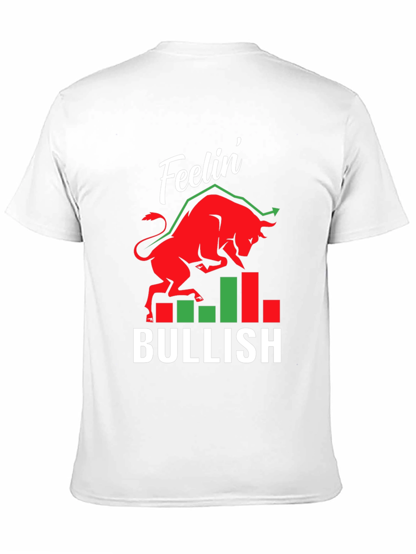 Feelin Bullish T-Shirt Stock Market Trader Tee