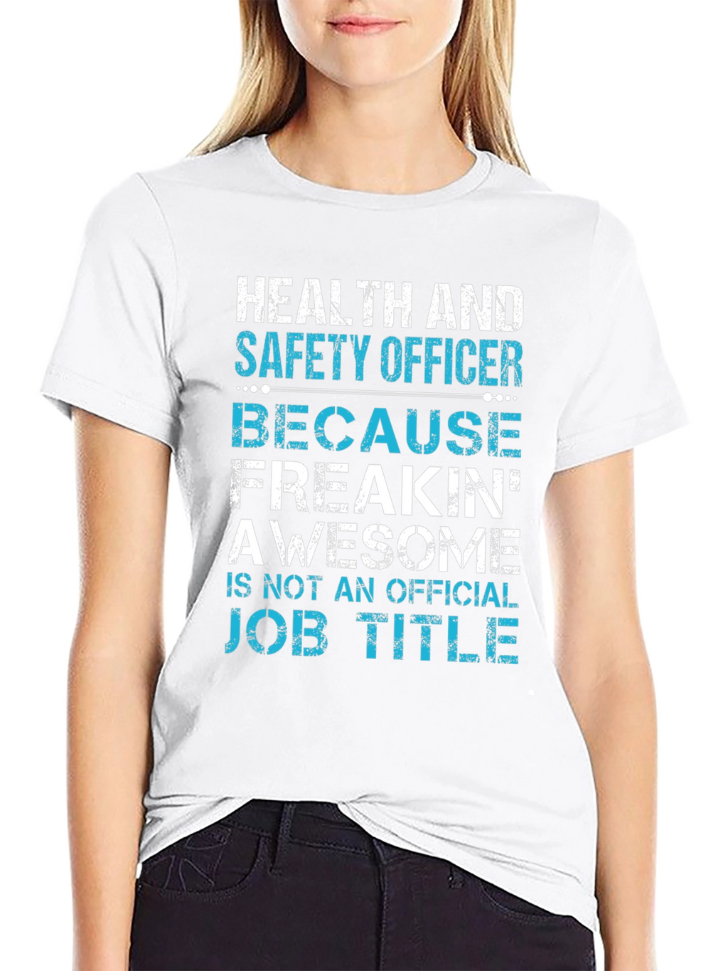 Health & Safety Officer T-Shirt - Freakin Awesome