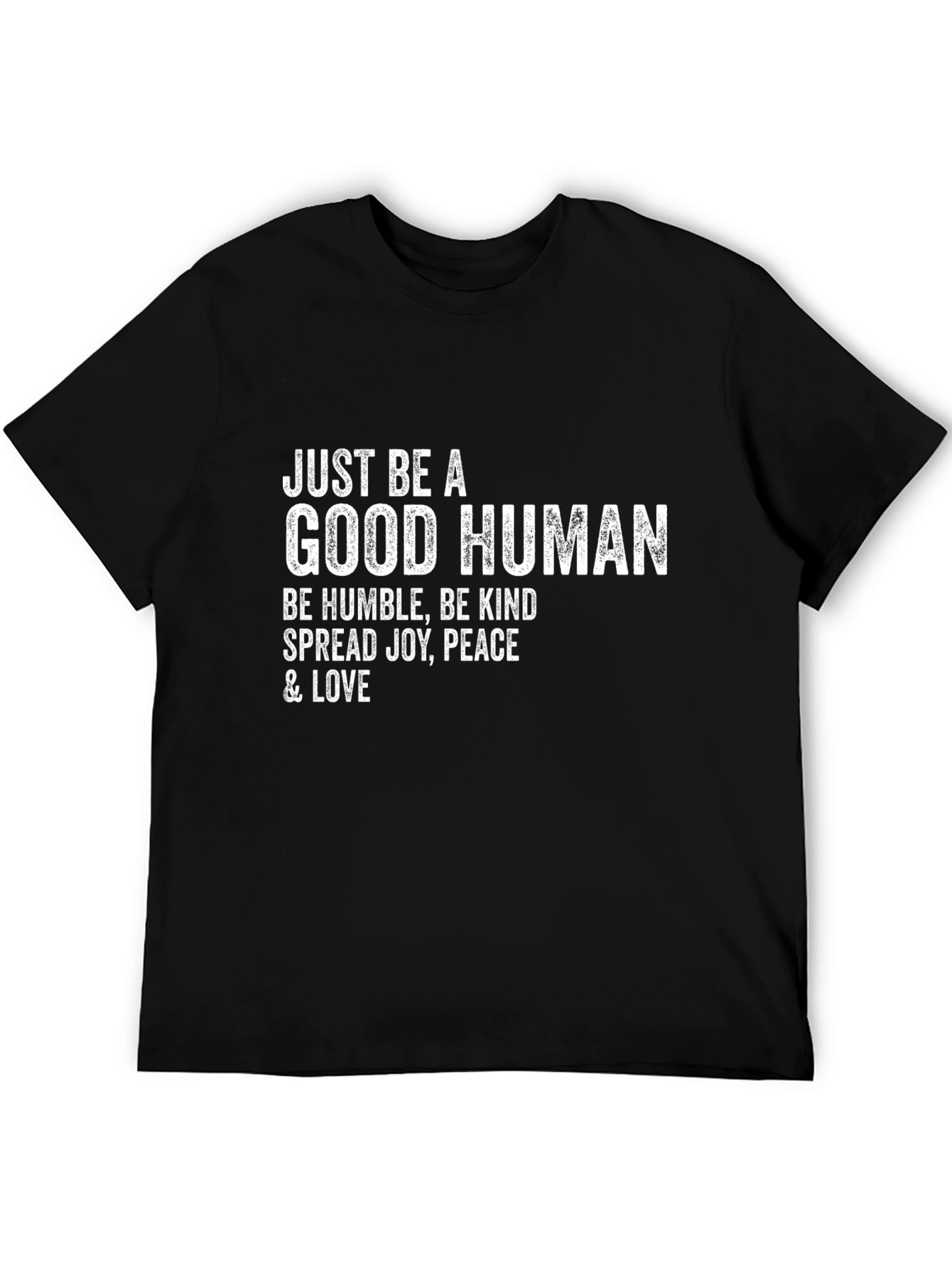 Just Be A Good Human Graphic T-Shirt