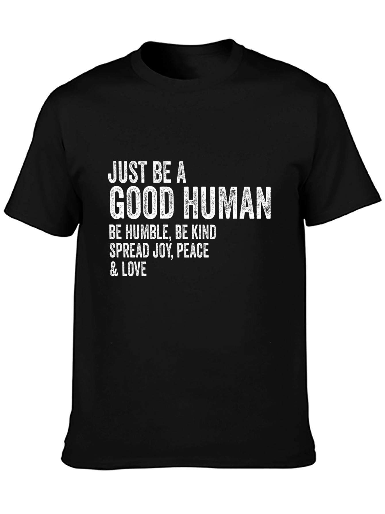 Just Be A Good Human Graphic T-Shirt