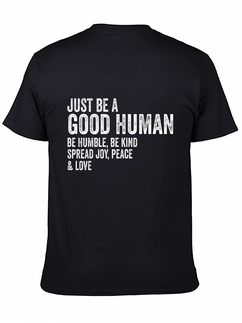Just Be A Good Human Graphic T-Shirt