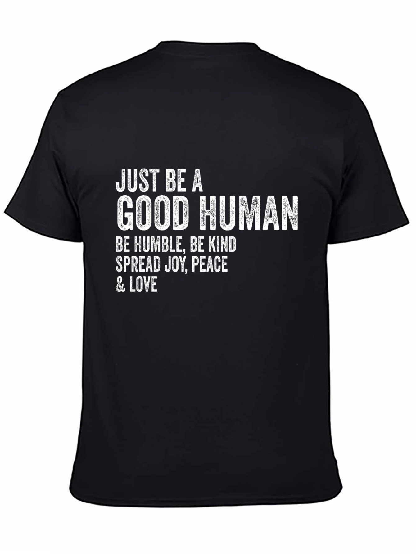 Just Be A Good Human Graphic T-Shirt