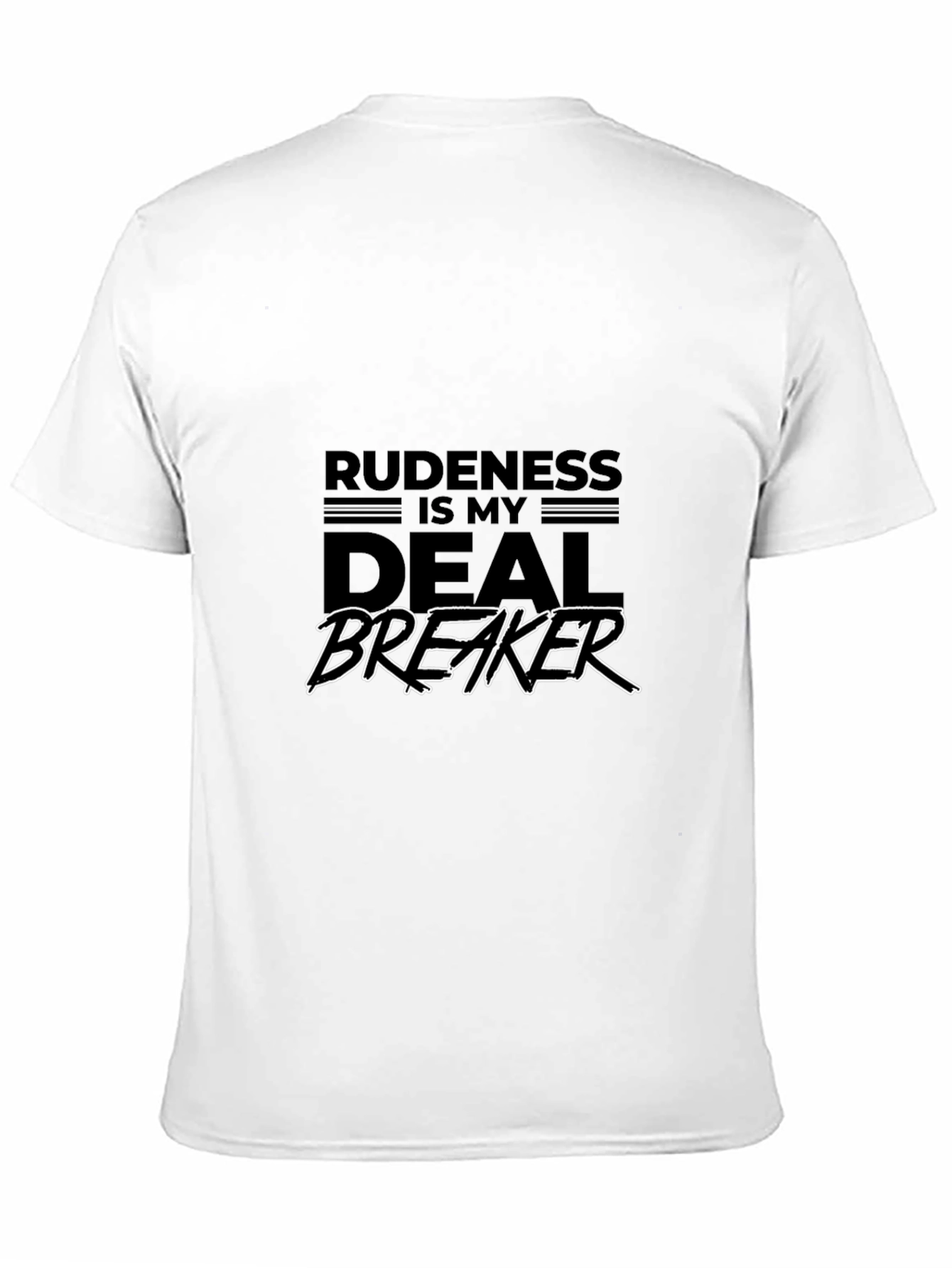 Rudeness Is My Deal Breaker Graphic Tee