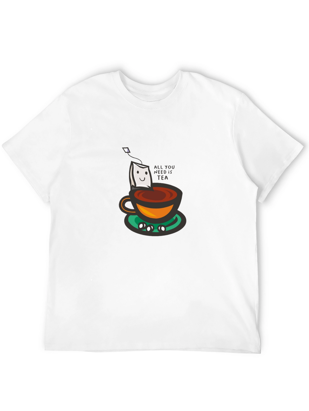 All You Need is Tea T-Shirt