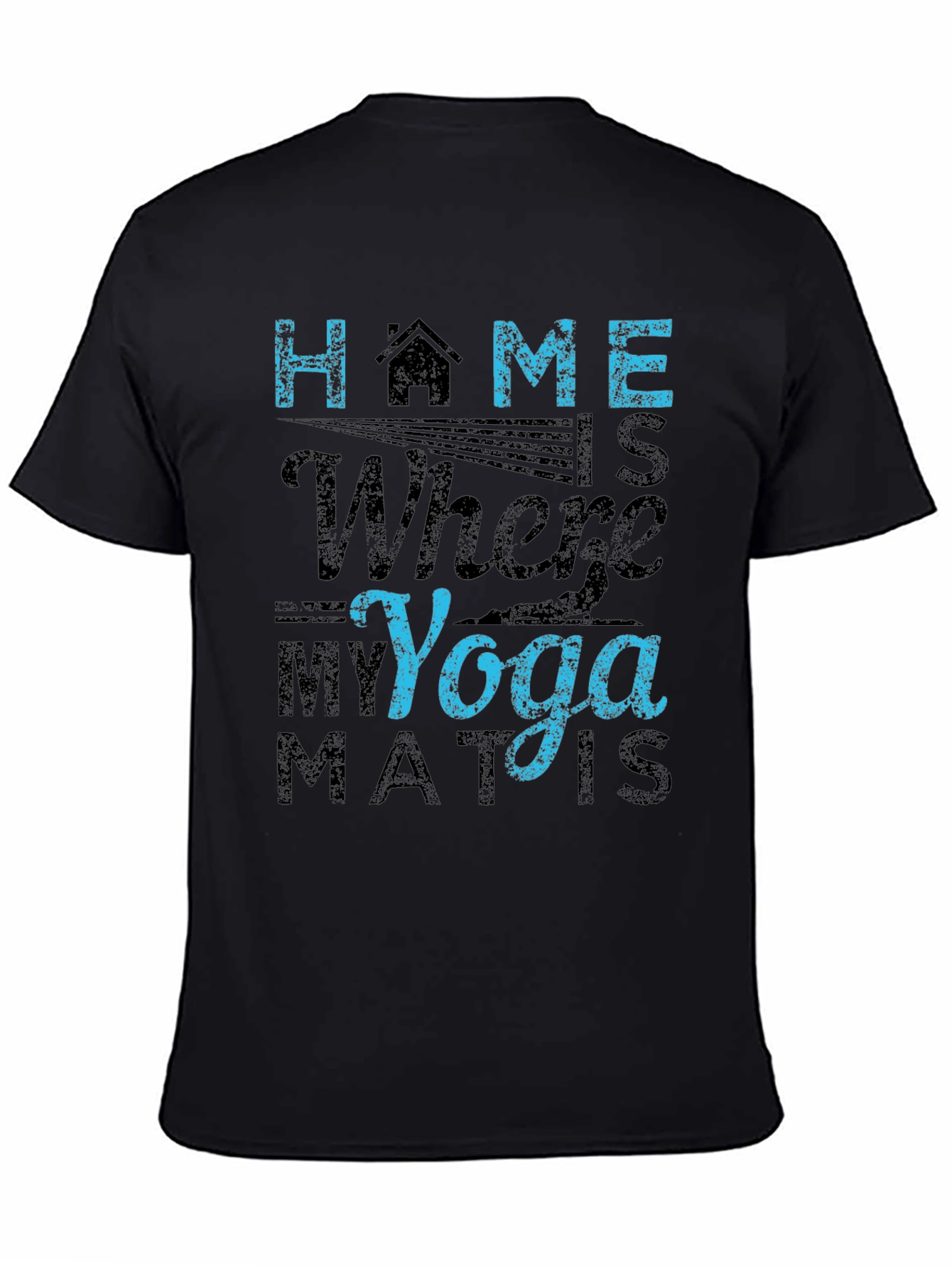 Home is Where My Yoga Mat Is T-Shirt