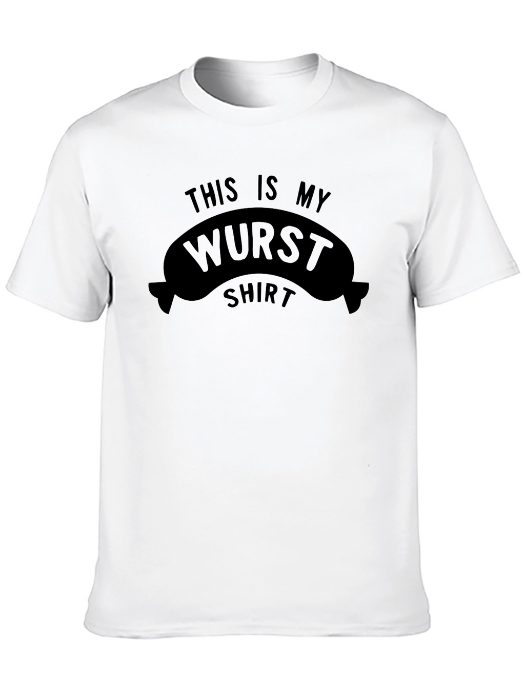 Wurst Shirt - This is My Wurst Shirt Tee