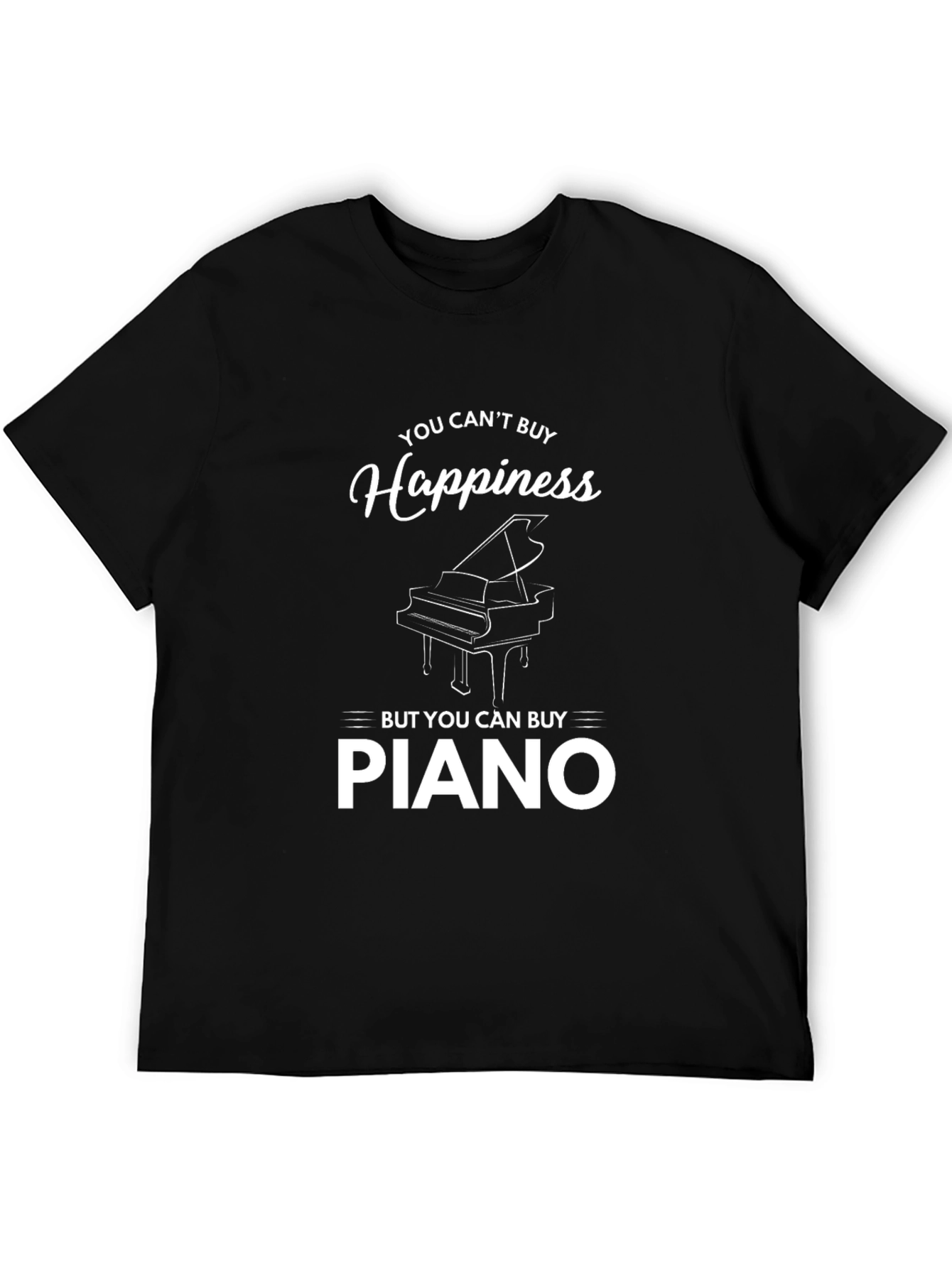 You Cant Buy Happiness But Piano T-Shirt
