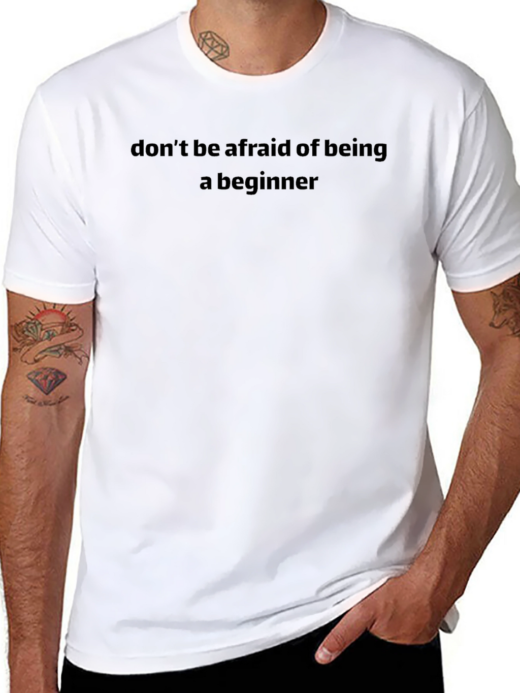 Dont Be Afraid Beginner T-Shirt Motivational Tee