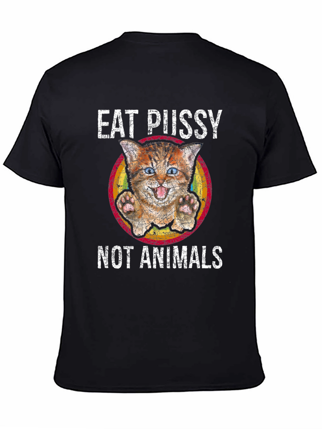 Eat Pussy Not Animals Graphic T-Shirt