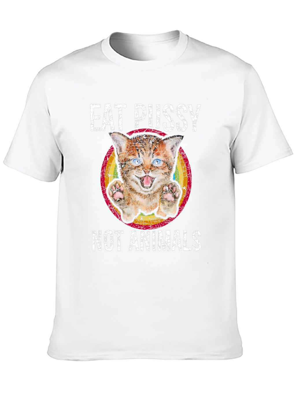 Eat Pussy Not Animals Graphic T-Shirt