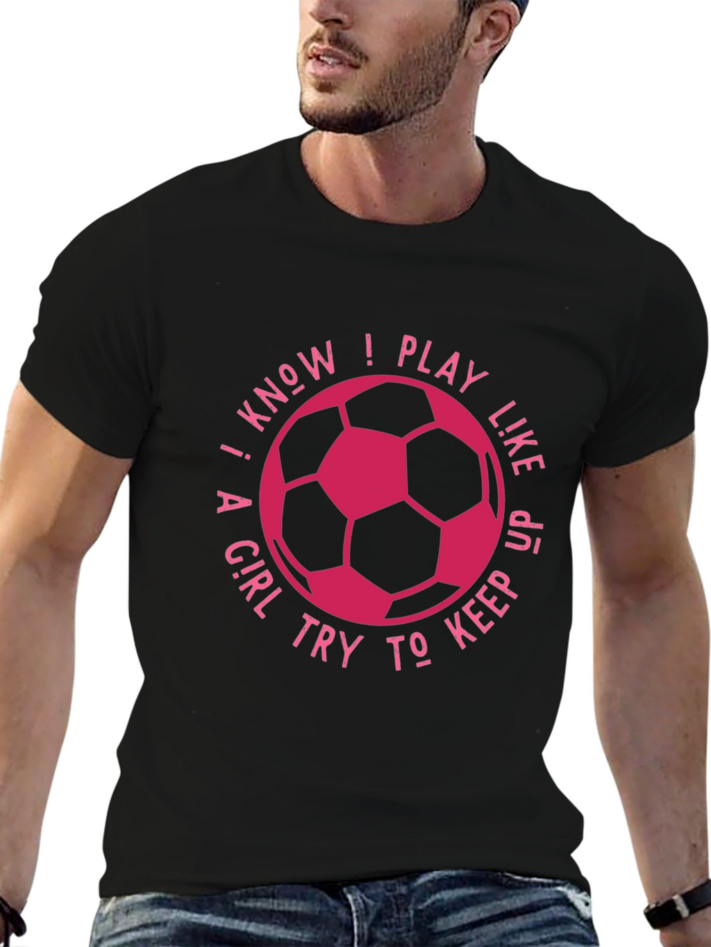 I Know I Play Like A Girl Soccer T-Shirt