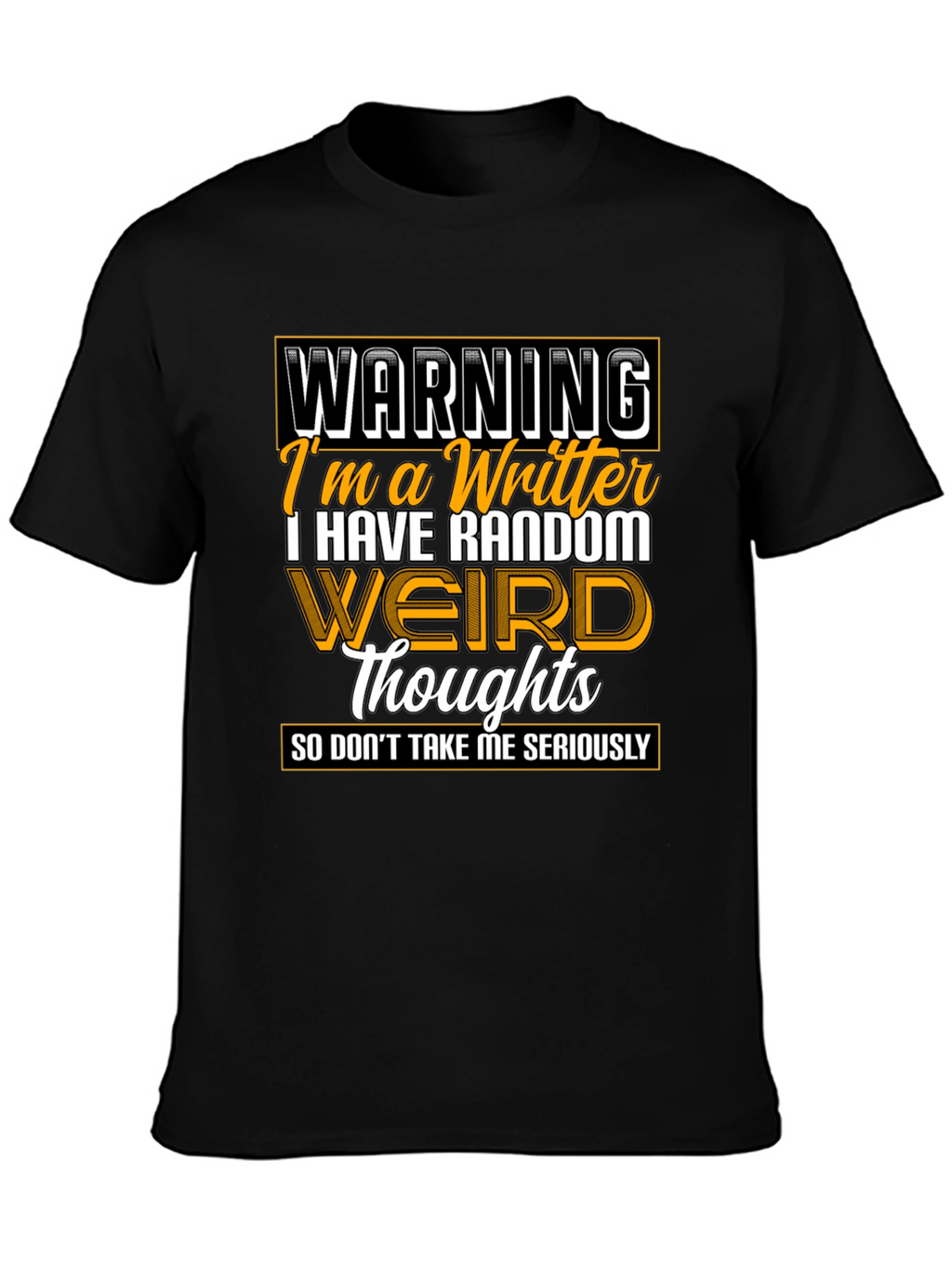 Warning Writer Graphic Tee - Random Weird Thoughts T-Shirt