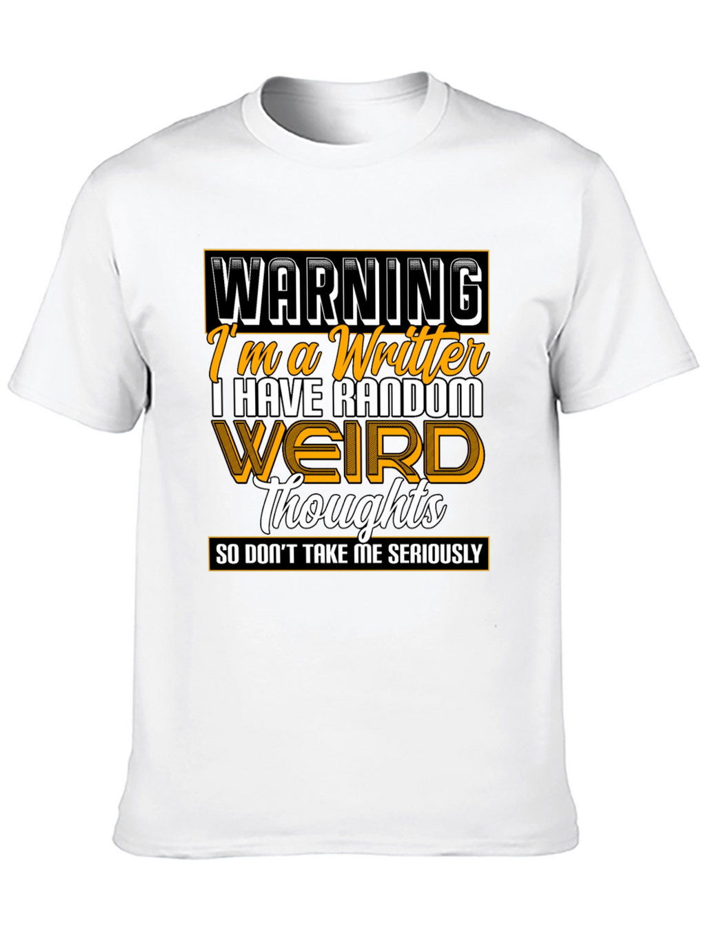 Warning Writer Graphic Tee - Random Weird Thoughts T-Shirt