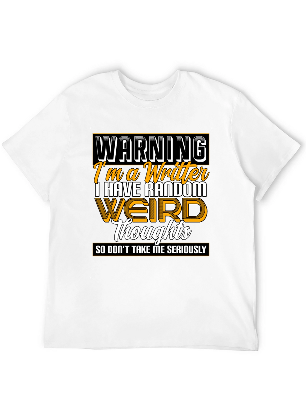 Warning Writer Graphic Tee - Random Weird Thoughts T-Shirt