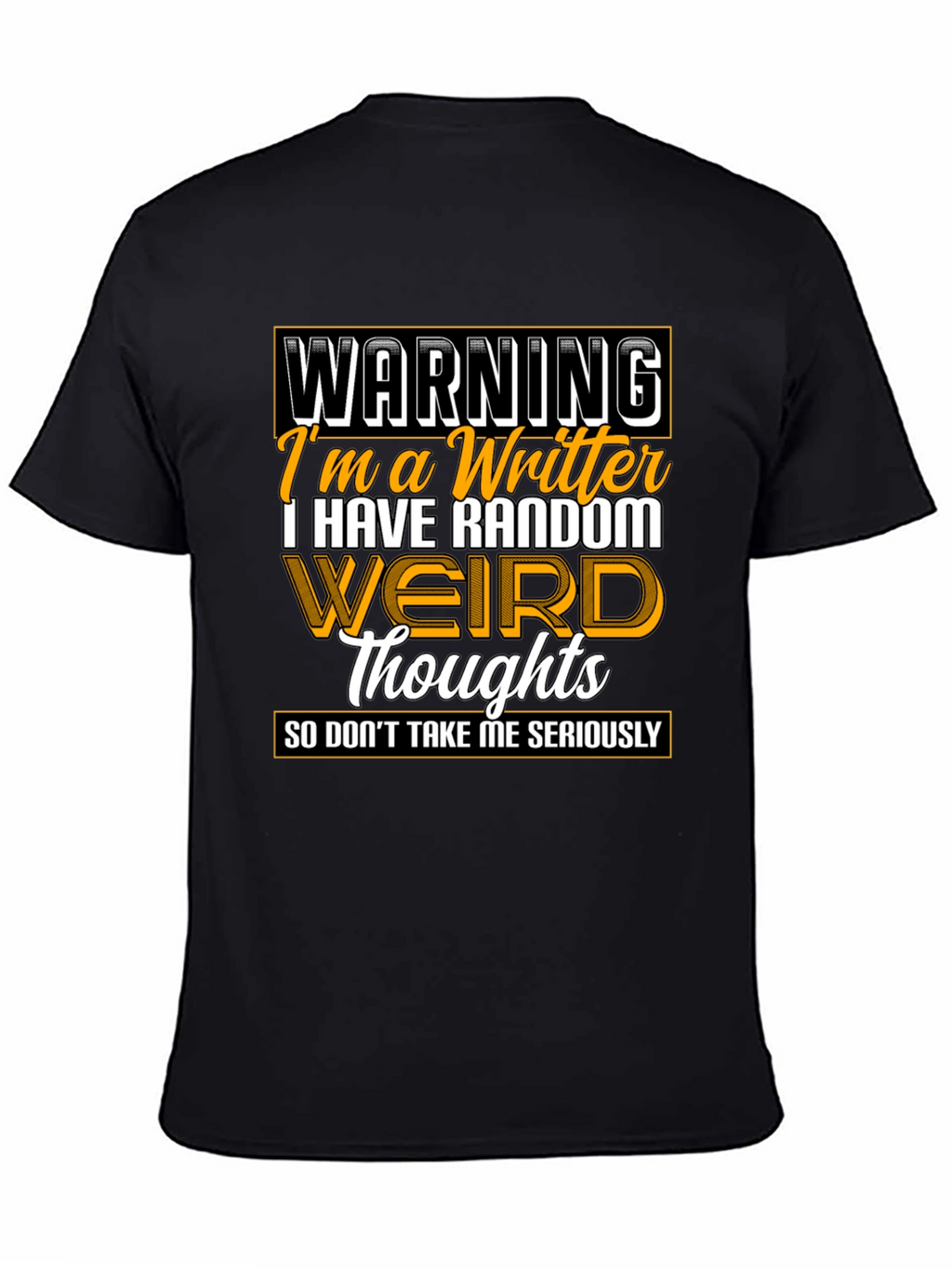 Warning Writer Graphic Tee - Random Weird Thoughts T-Shirt