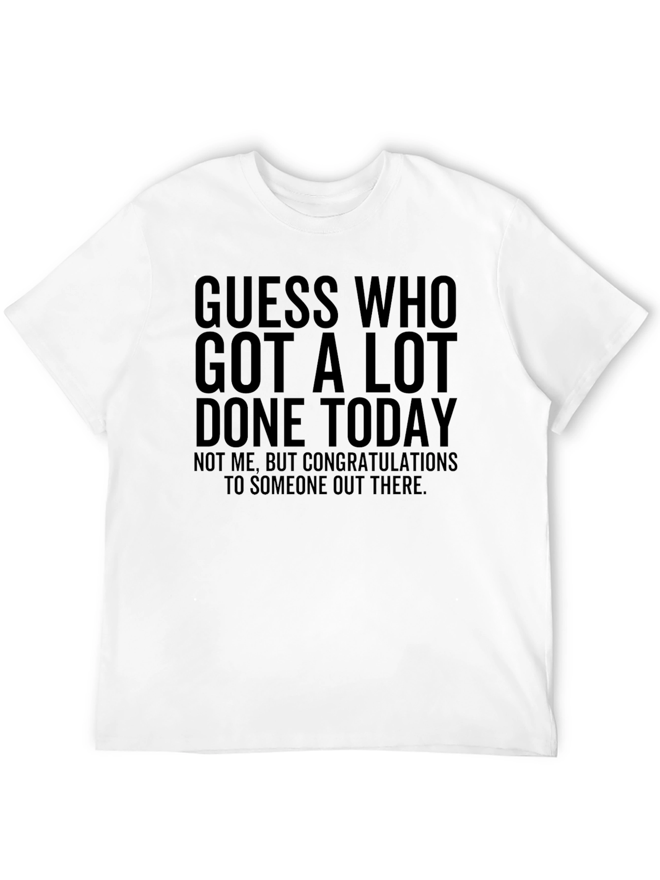 Funny Guess Who T-Shirt - Congrats To Someone!