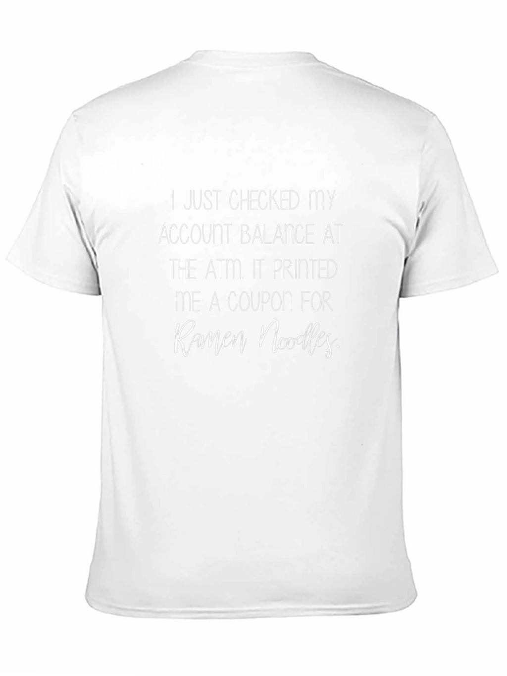 Ramen Noodles Coupon T-Shirt - Funny ATM Balance Tee