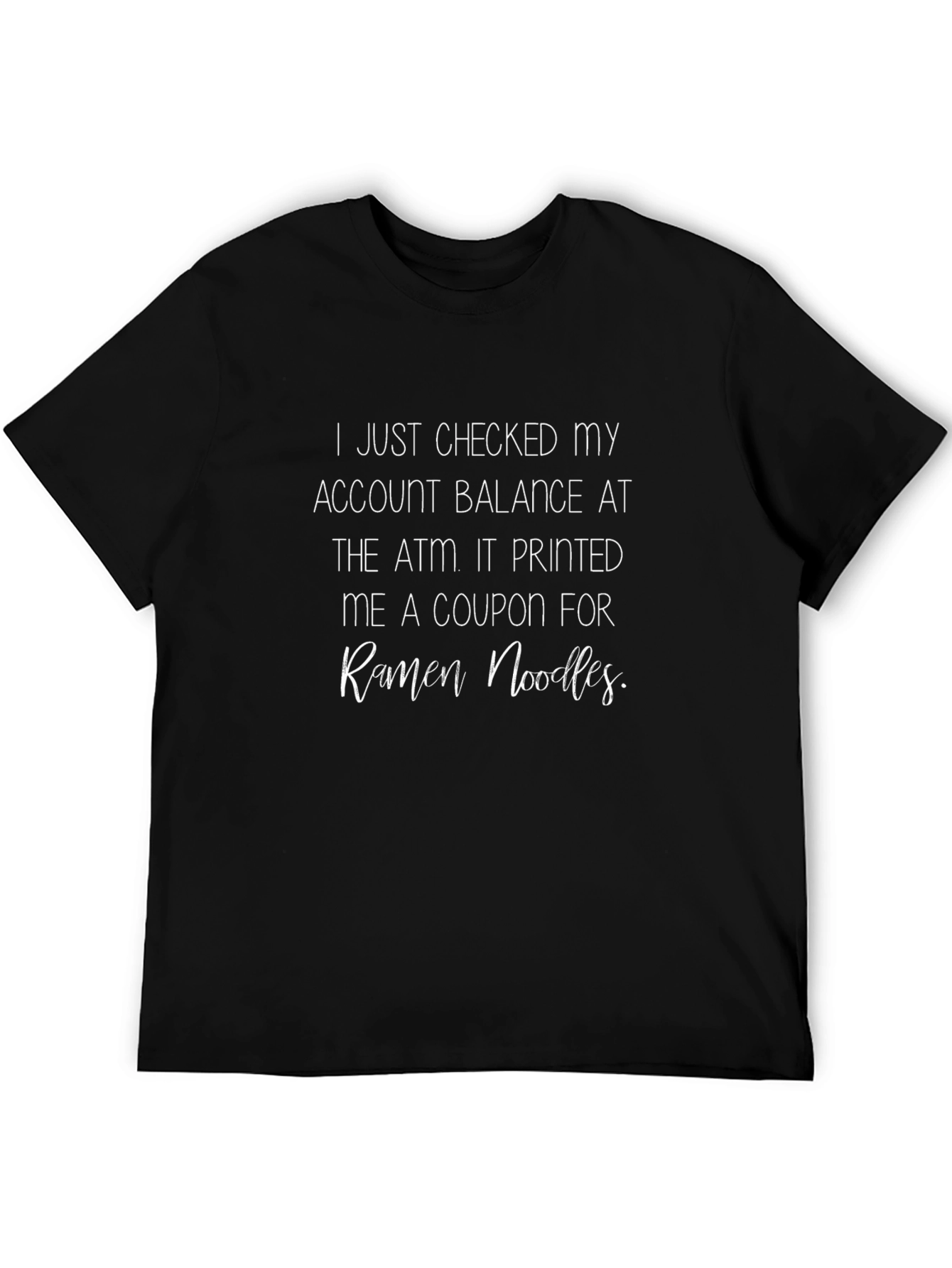 Ramen Noodles Coupon T-Shirt - Funny ATM Balance Tee