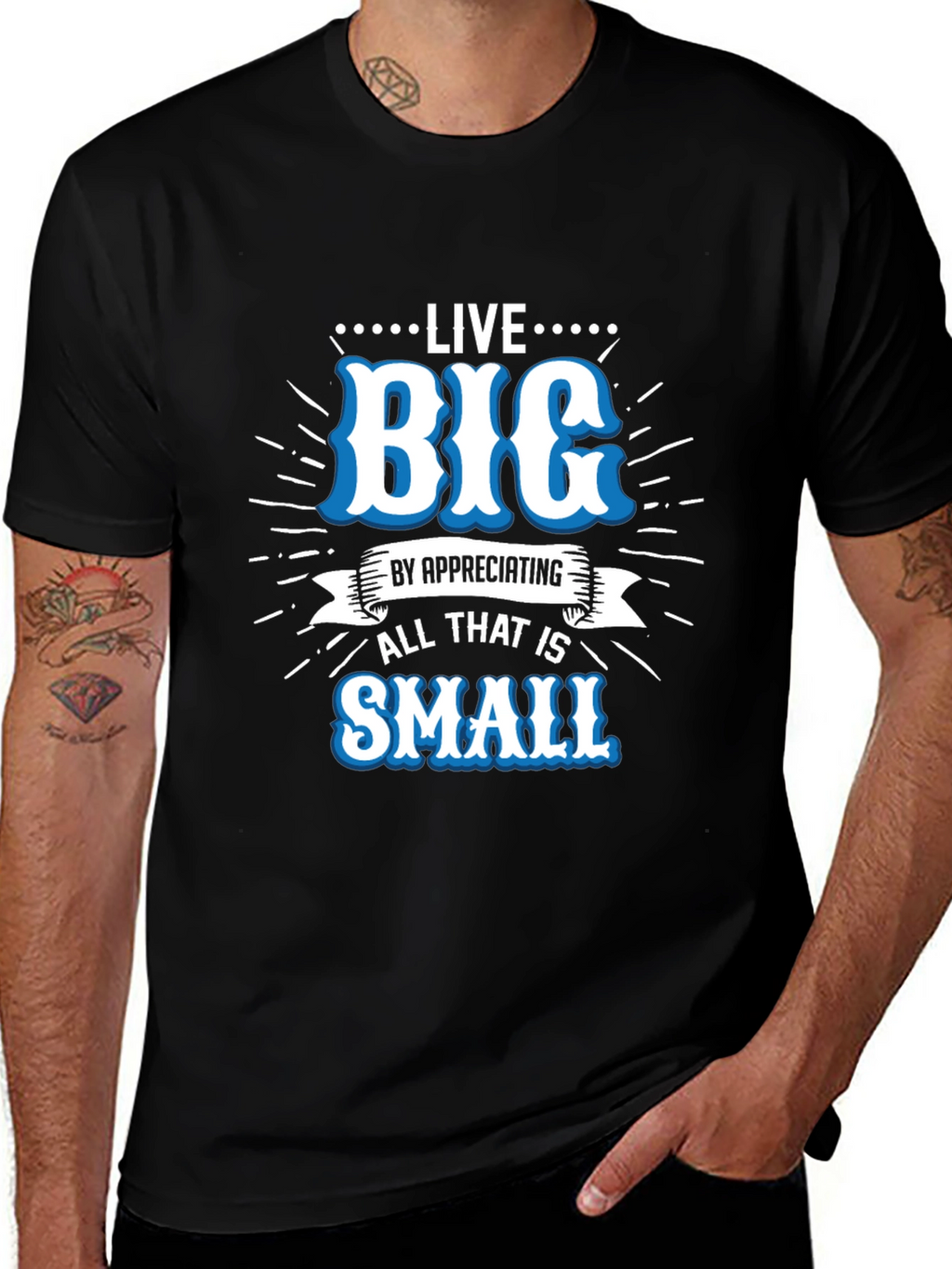 Live Big Graphic Tee - Appreciate Small Things T-Shirt