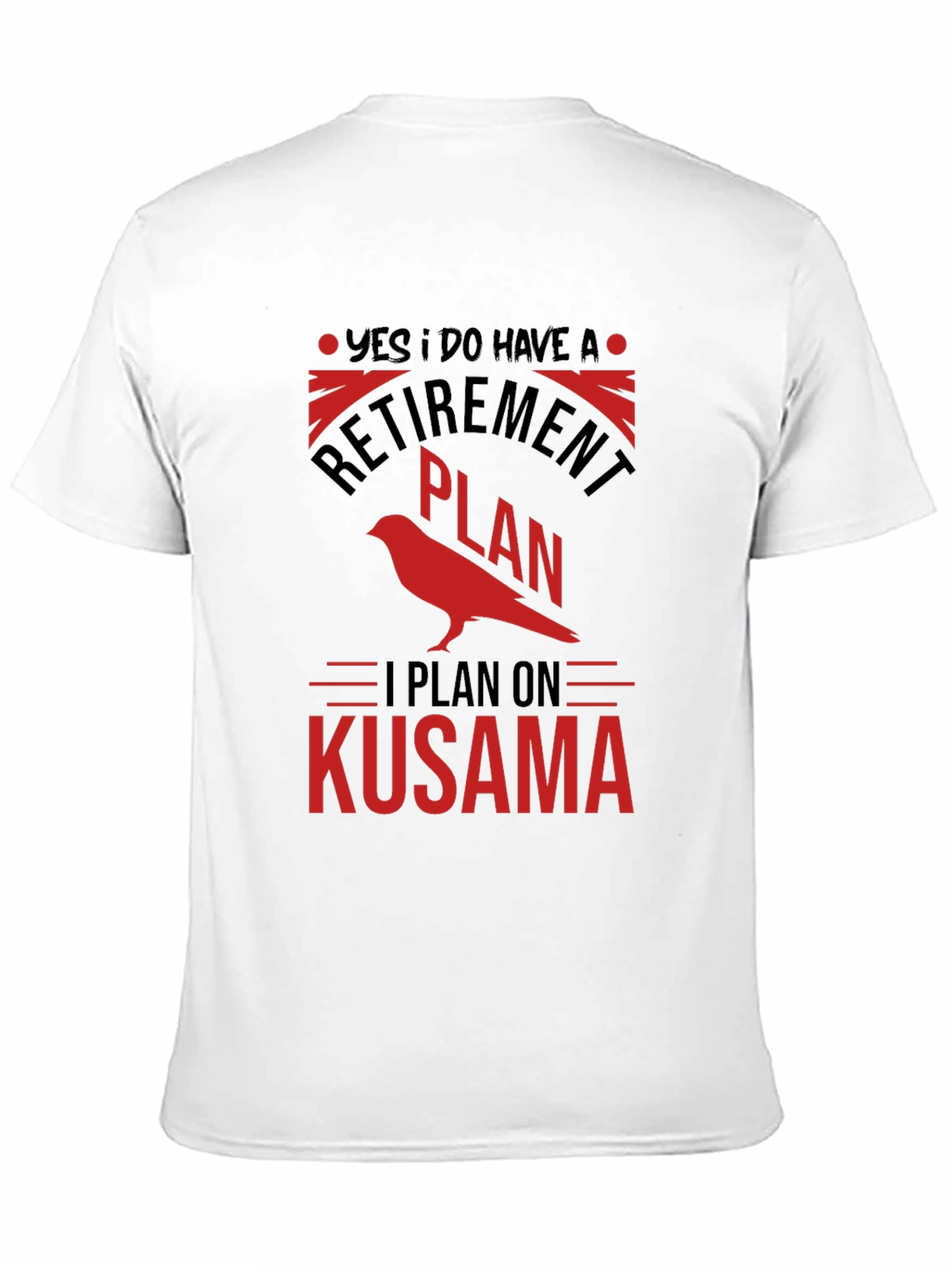Retirement Plan Kusama T-Shirt