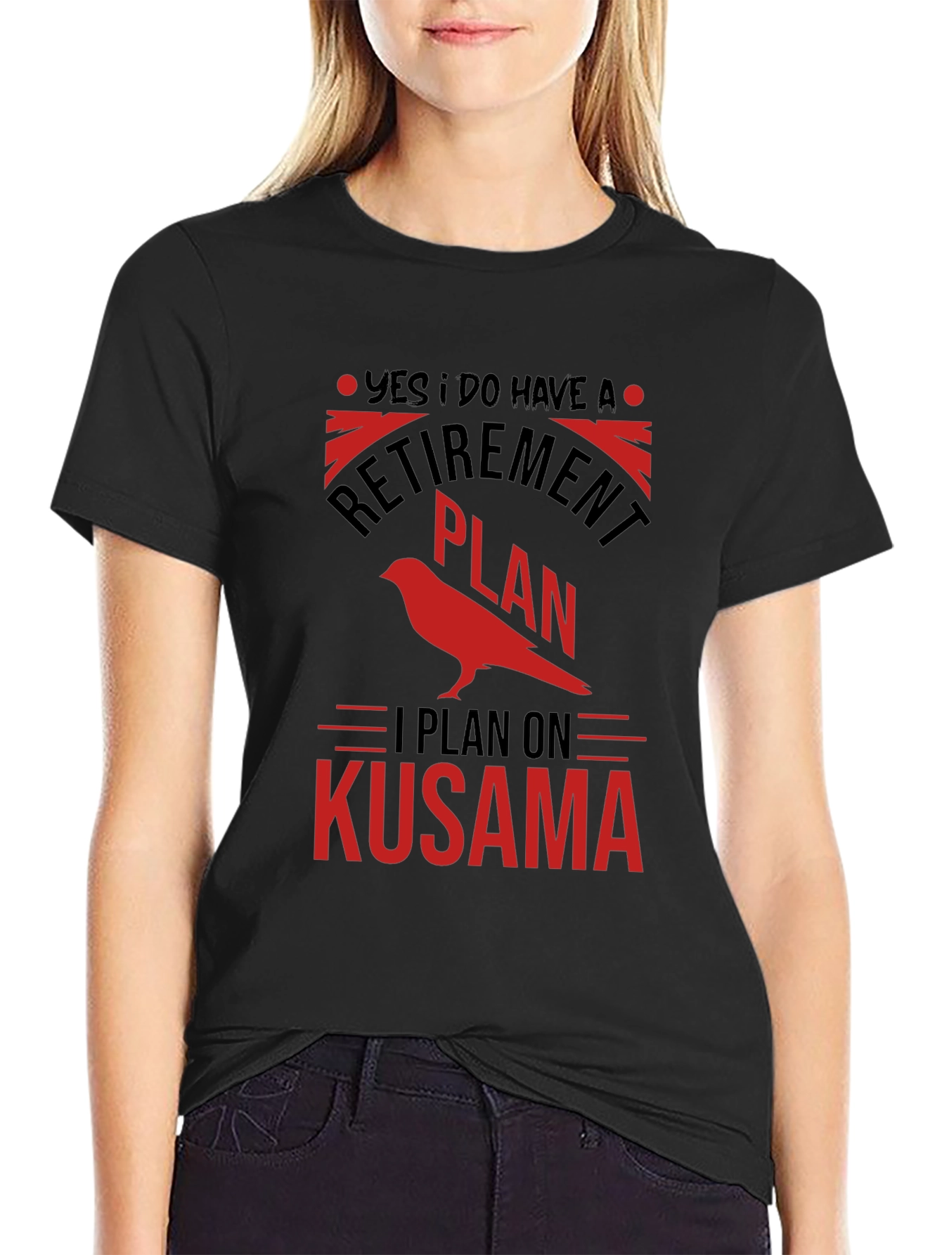Retirement Plan Kusama T-Shirt