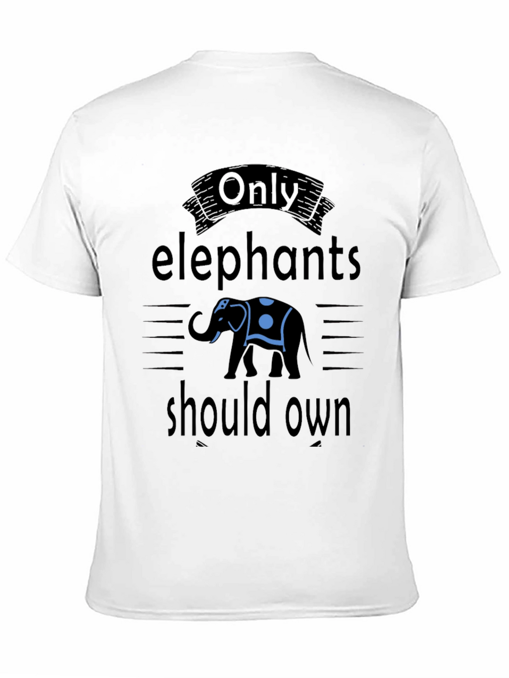 Only Elephants T-Shirt: Unique Graphic Tee