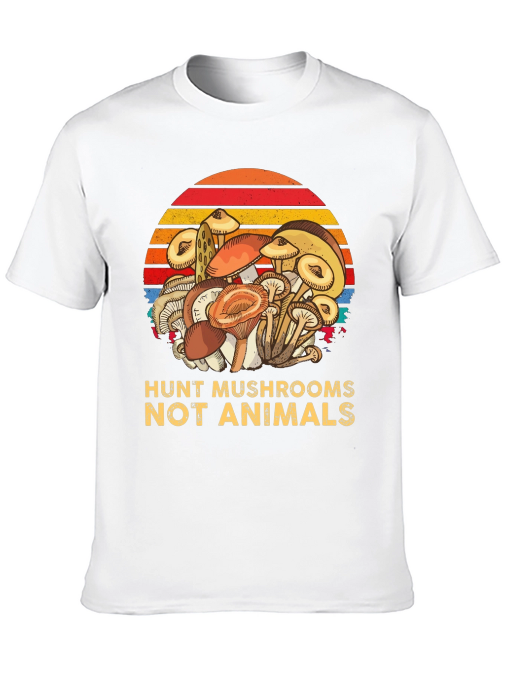 Hunt Mushrooms Not Animals Tee - Vegan Friendly Shirt