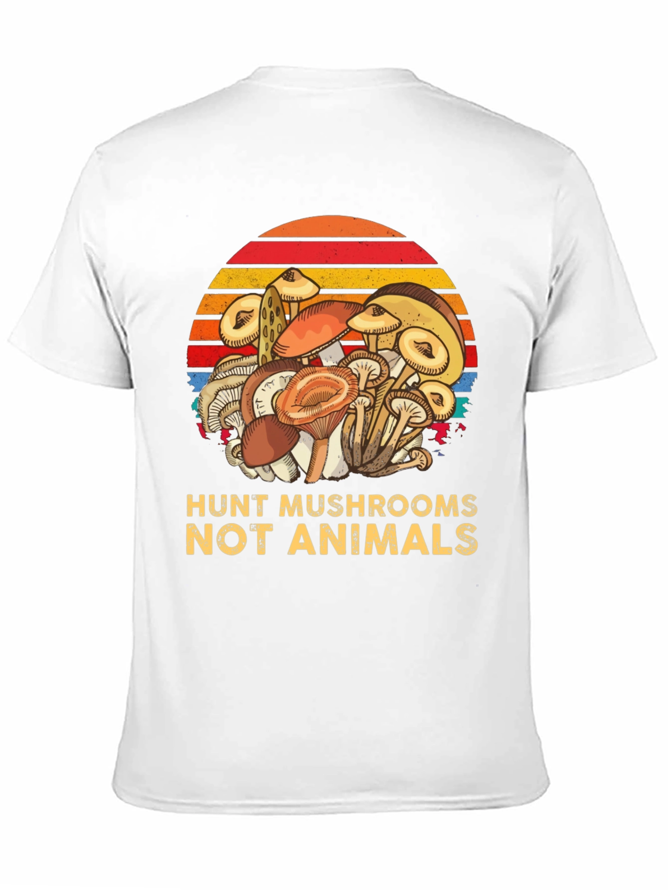 Hunt Mushrooms Not Animals Tee - Vegan Friendly Shirt