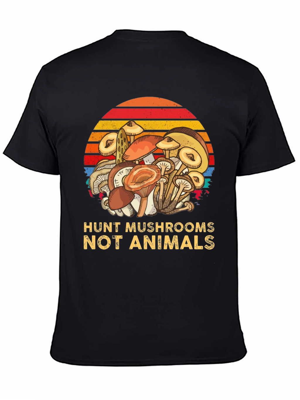 Hunt Mushrooms Not Animals Tee - Vegan Friendly Shirt