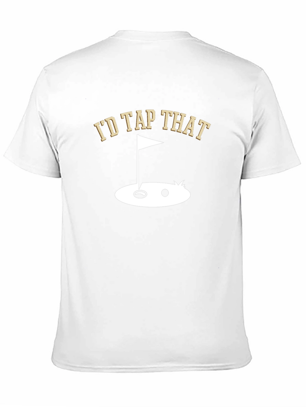Id Tap That Golf T-Shirt