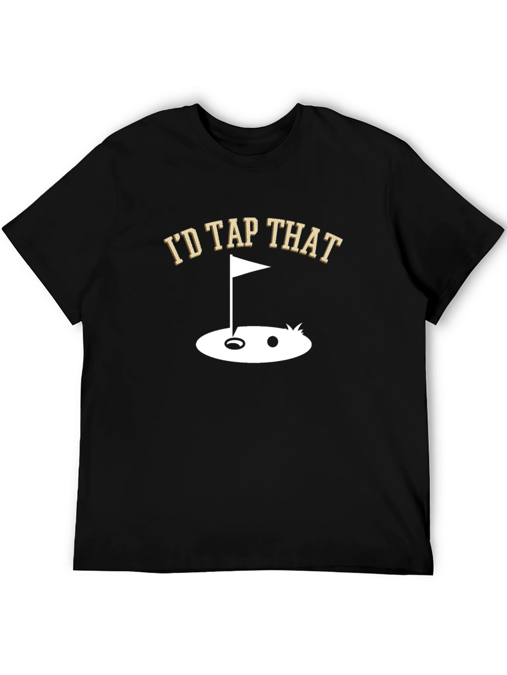 Id Tap That Golf T-Shirt