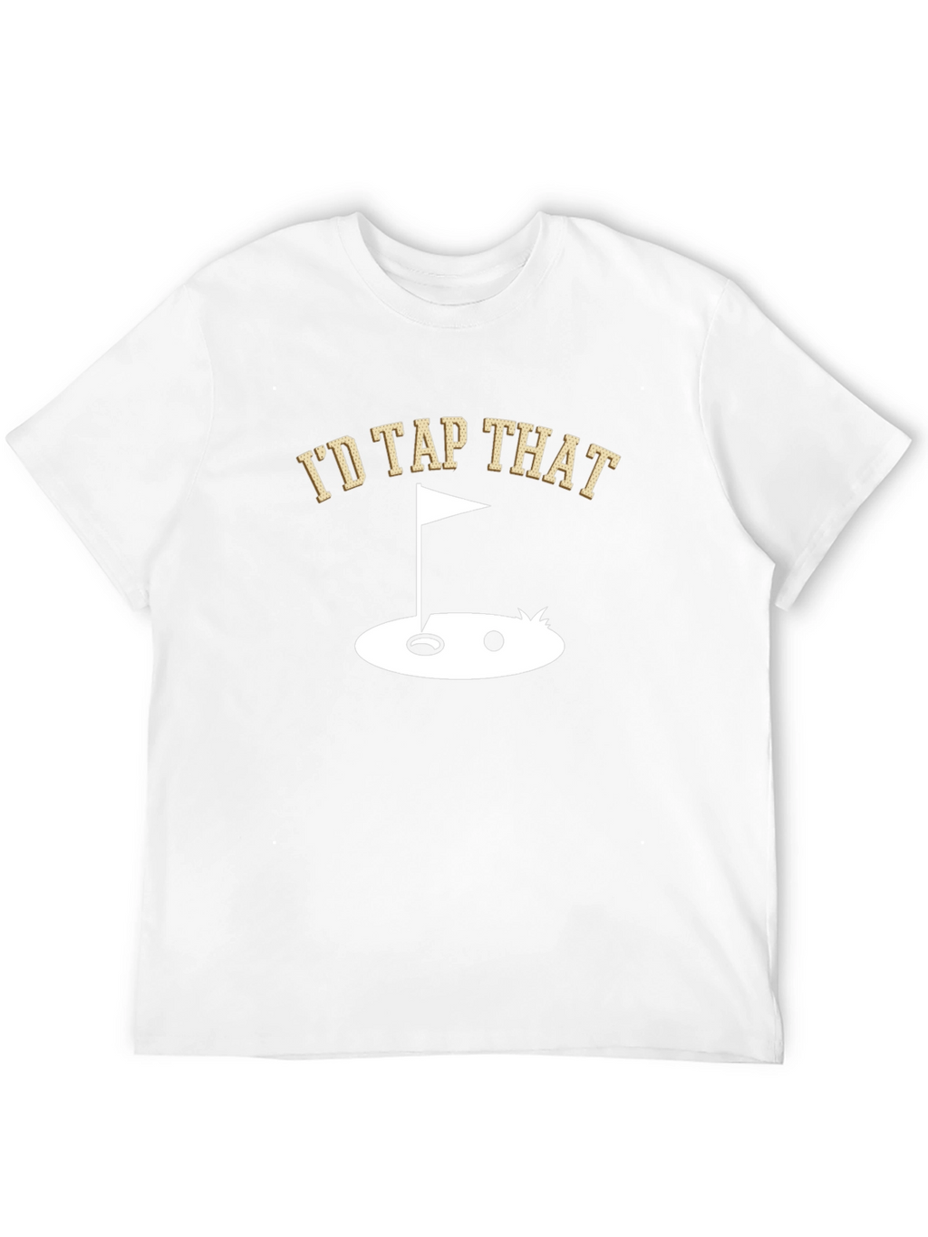Id Tap That Golf T-Shirt