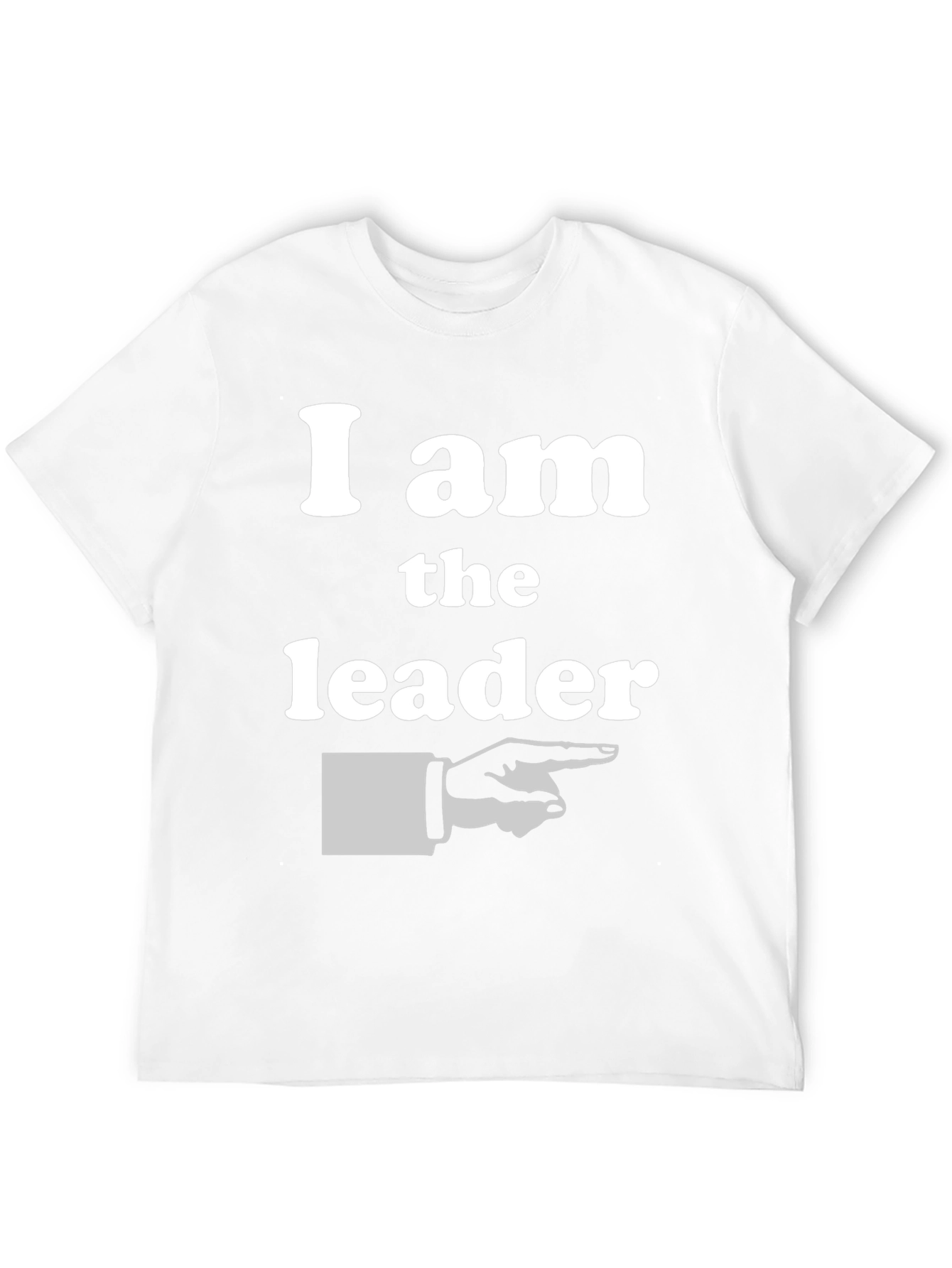I am the Leader T-Shirt