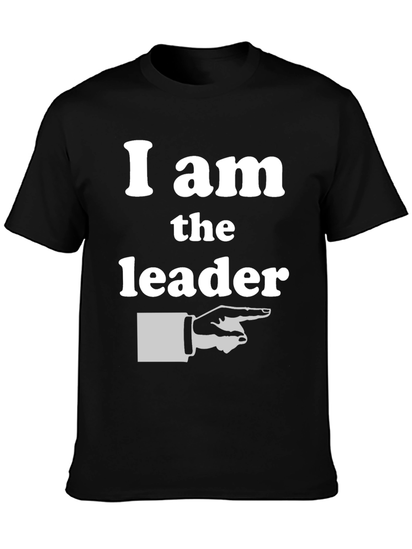 I am the Leader T-Shirt