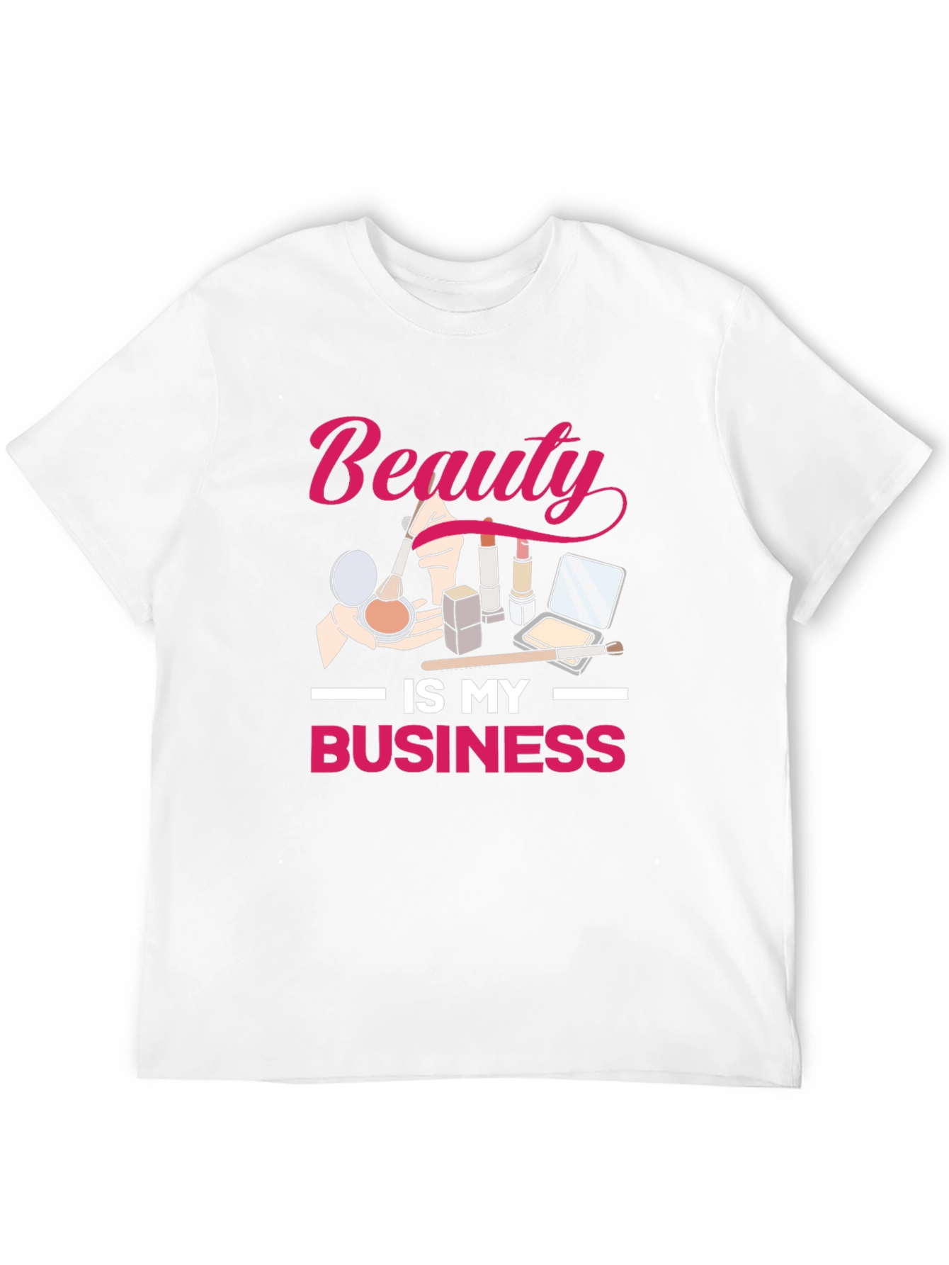 Beauty is My Business T-Shirt
