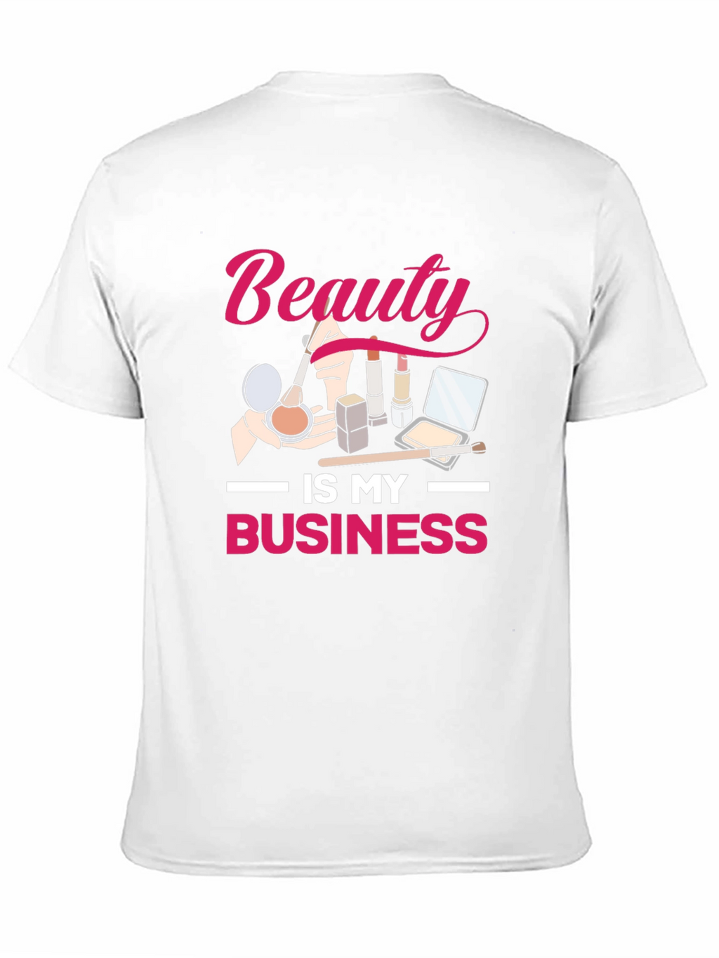 Beauty is My Business T-Shirt