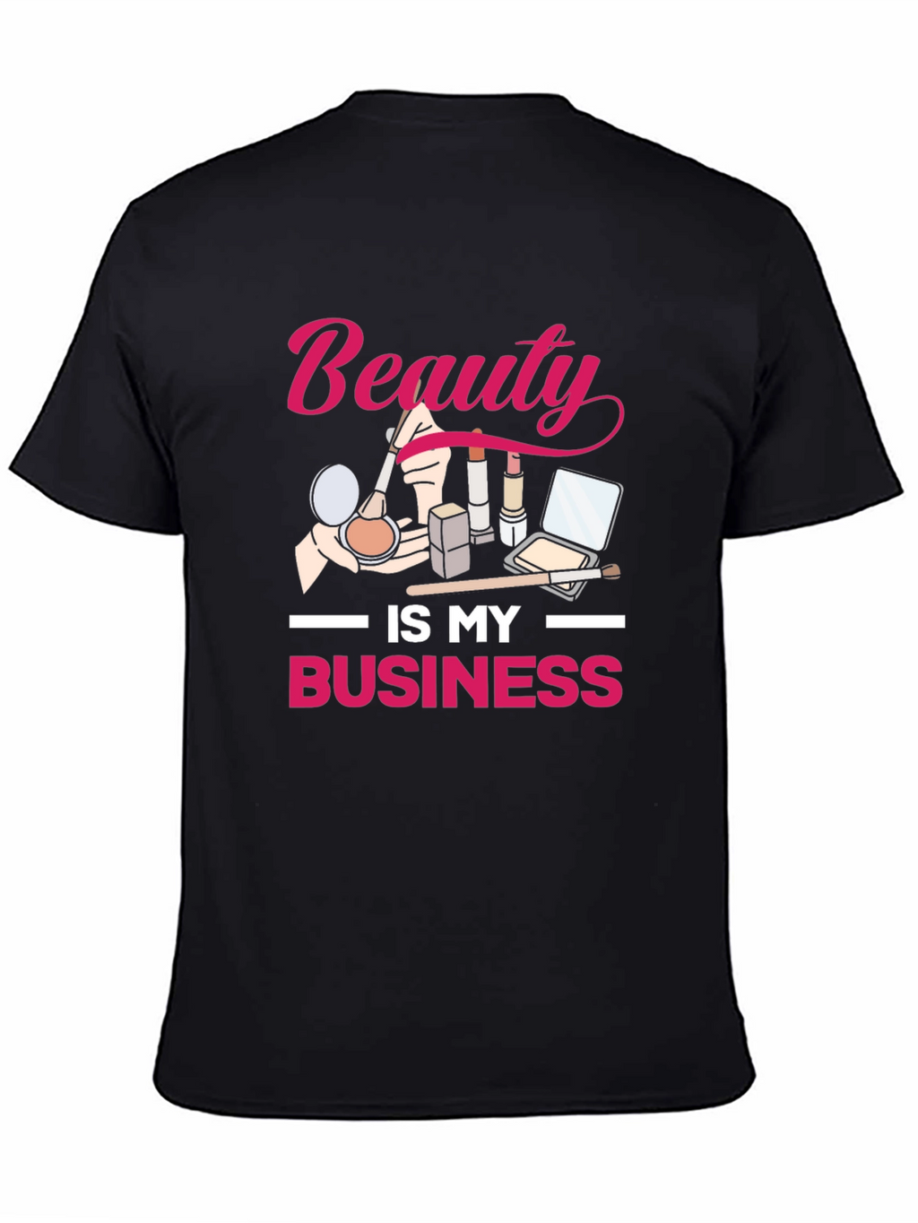 Beauty is My Business T-Shirt