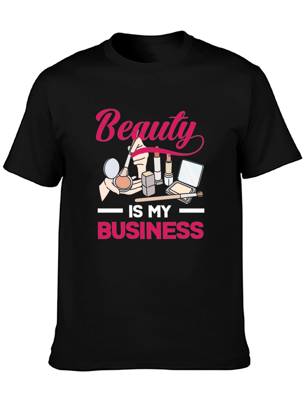 Beauty is My Business T-Shirt