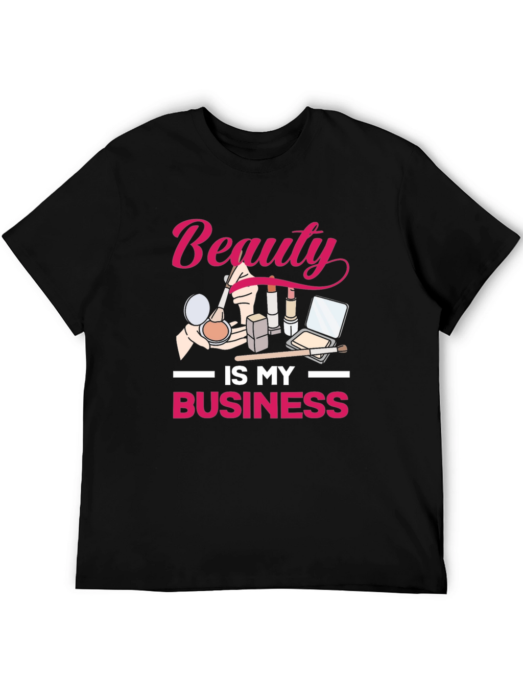Beauty is My Business T-Shirt